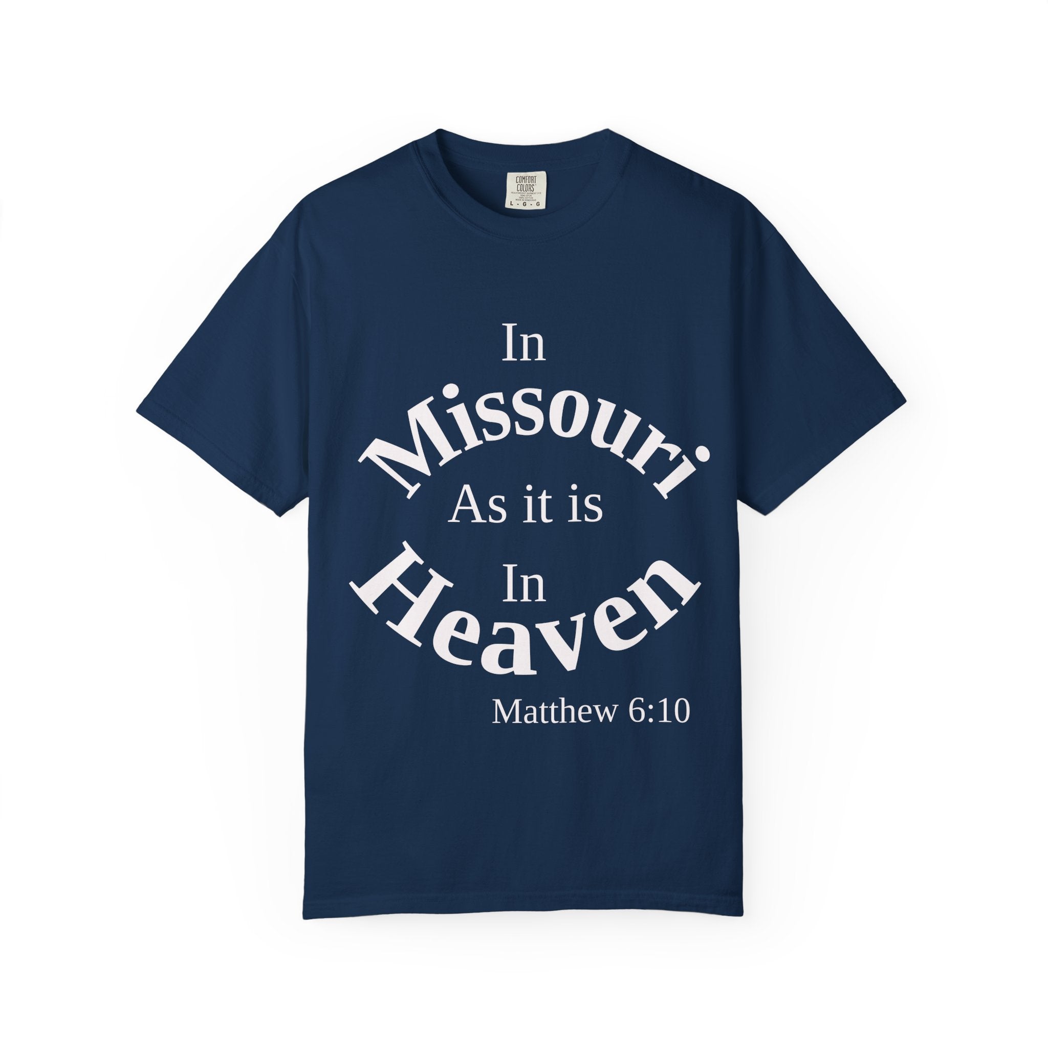 Missouri Unisex T-Shirt, Matthew 6:10 Faith Apparel, Everyday Inspiration Tee, Home State Love Christian Clothing