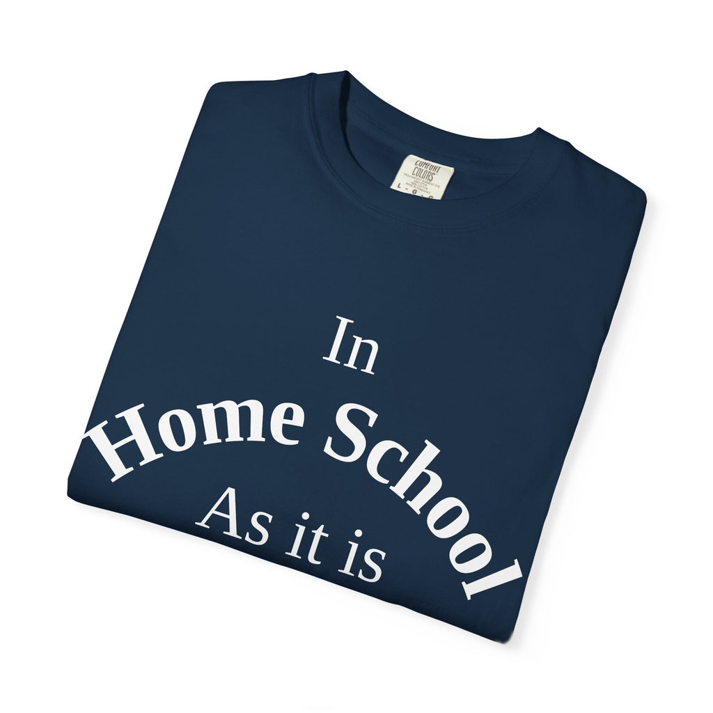 Home School Unisex T-Shirt, Matthew 6:10 Faith Apparel, Home School Love Christian Clothing