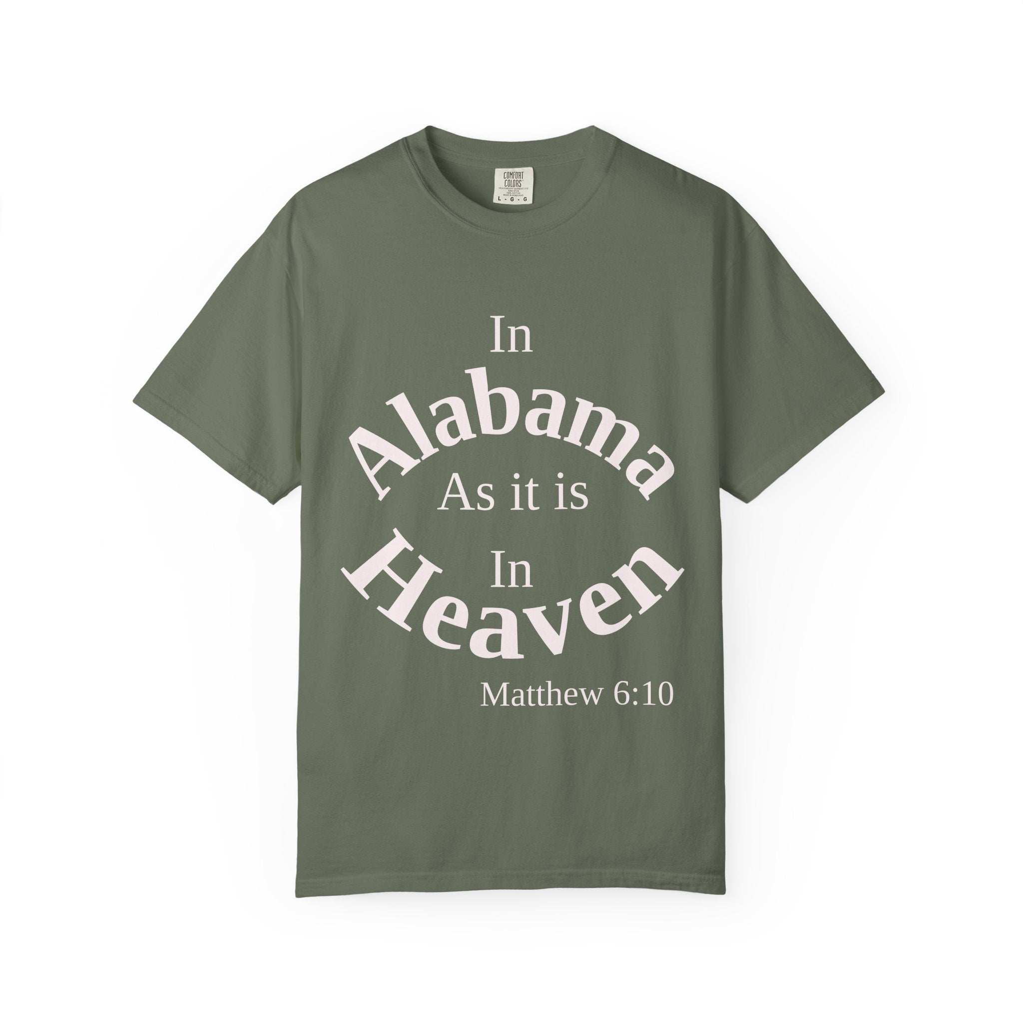 Alabama Unisex T-Shirt, Matthew 6:10 Faith Apparel, Everyday Inspiration Tee, Home State Love Christian Clothing