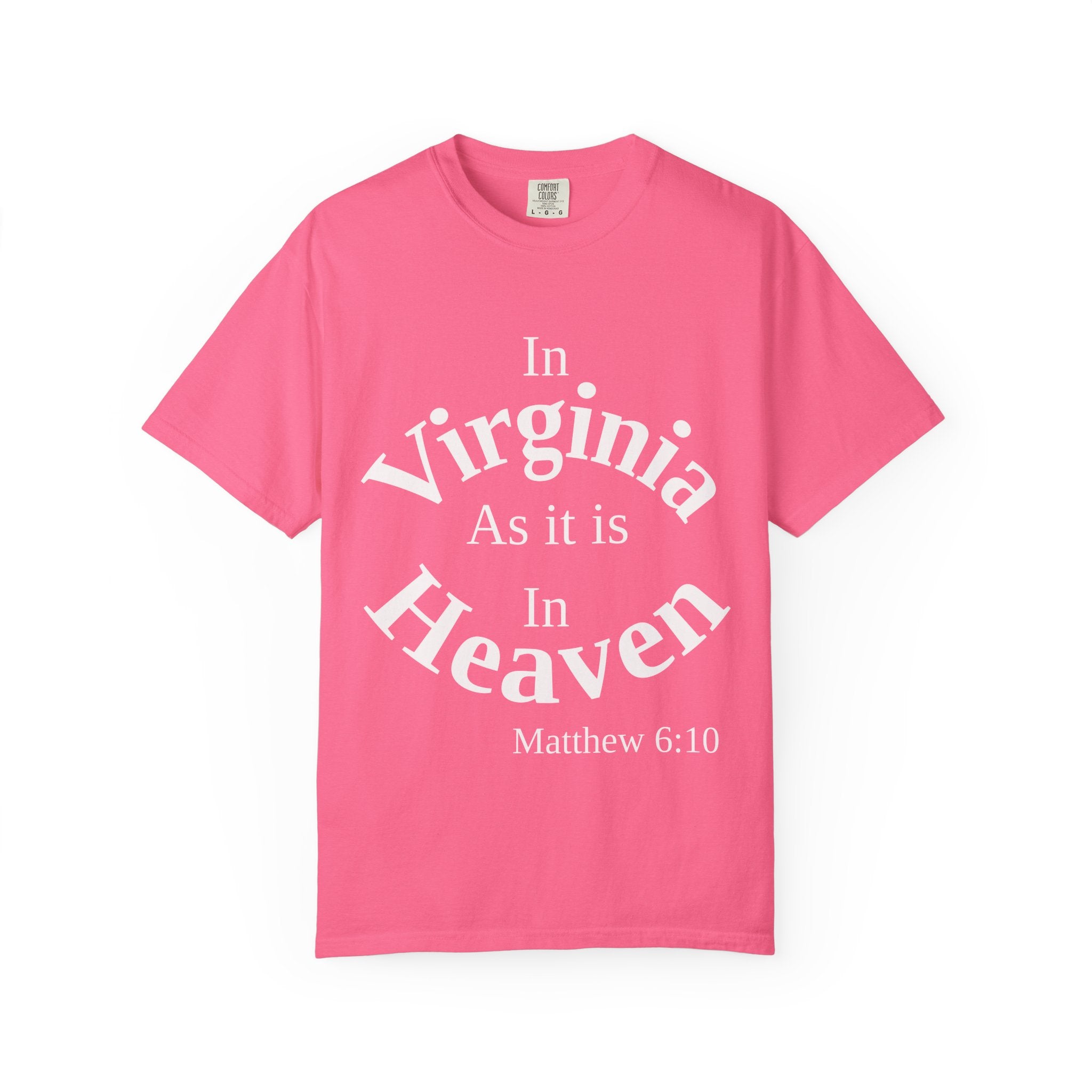 Virginia Unisex T-Shirt, Matthew 6:10 Faith Apparel, Everyday Inspiration Tee, Home State Love Christian Clothing
