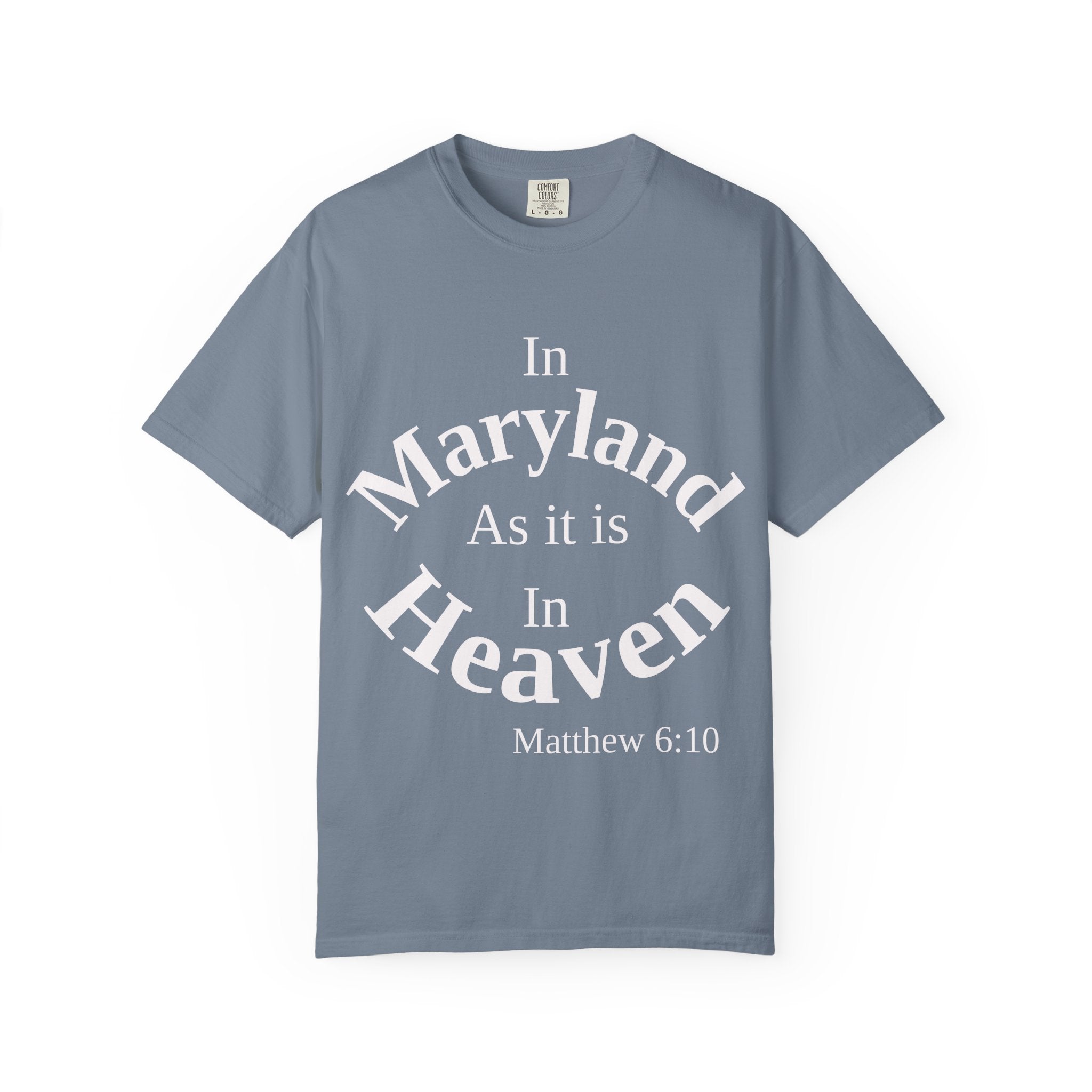 Maryland Unisex T-Shirt, Matthew 6:10 Faith Apparel, Everyday Inspiration Tee, Home State Love Christian Clothing