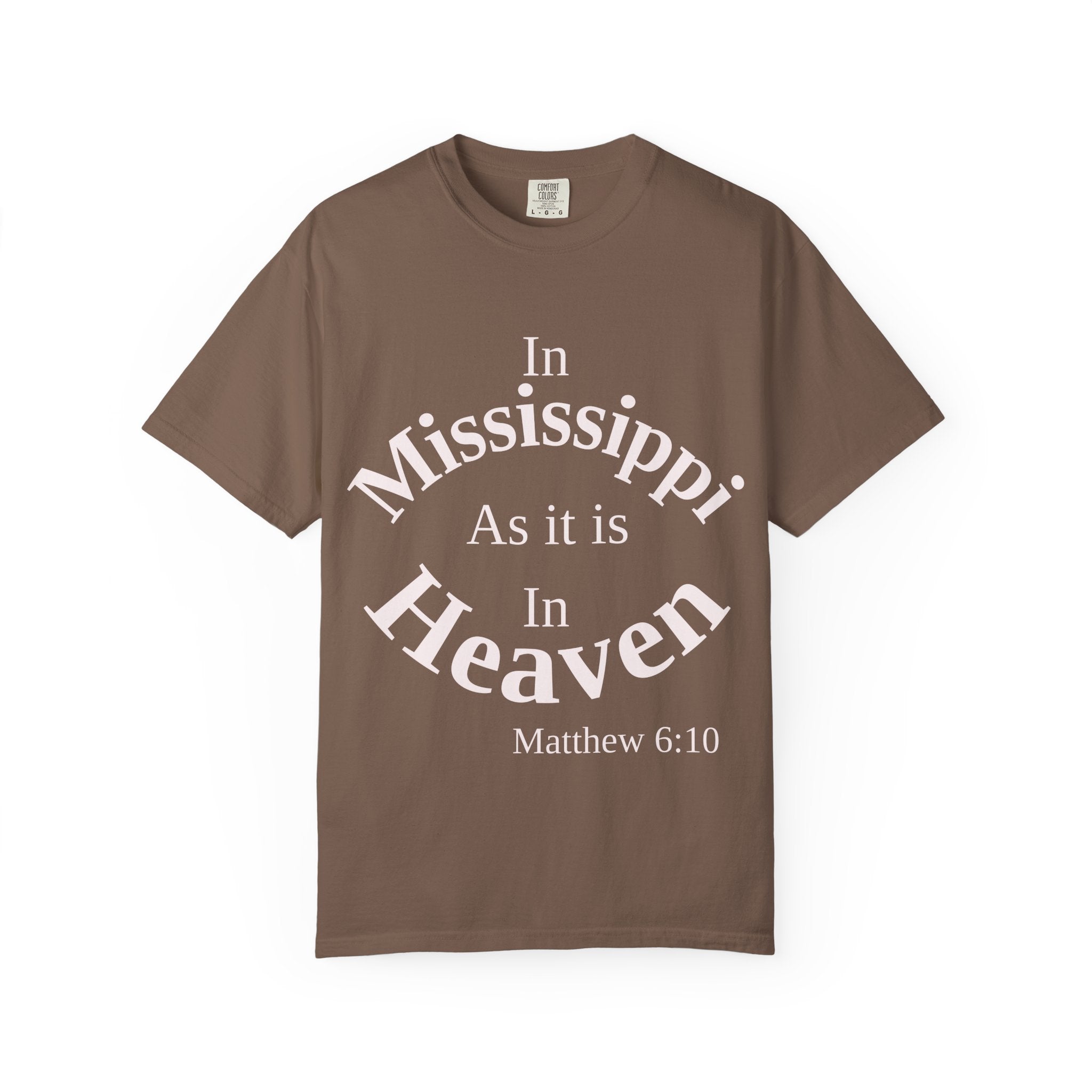 Mississippi Unisex T-Shirt, Matthew 6:10 Faith Apparel, Everyday Inspiration Tee, Home State Love Christian Clothing