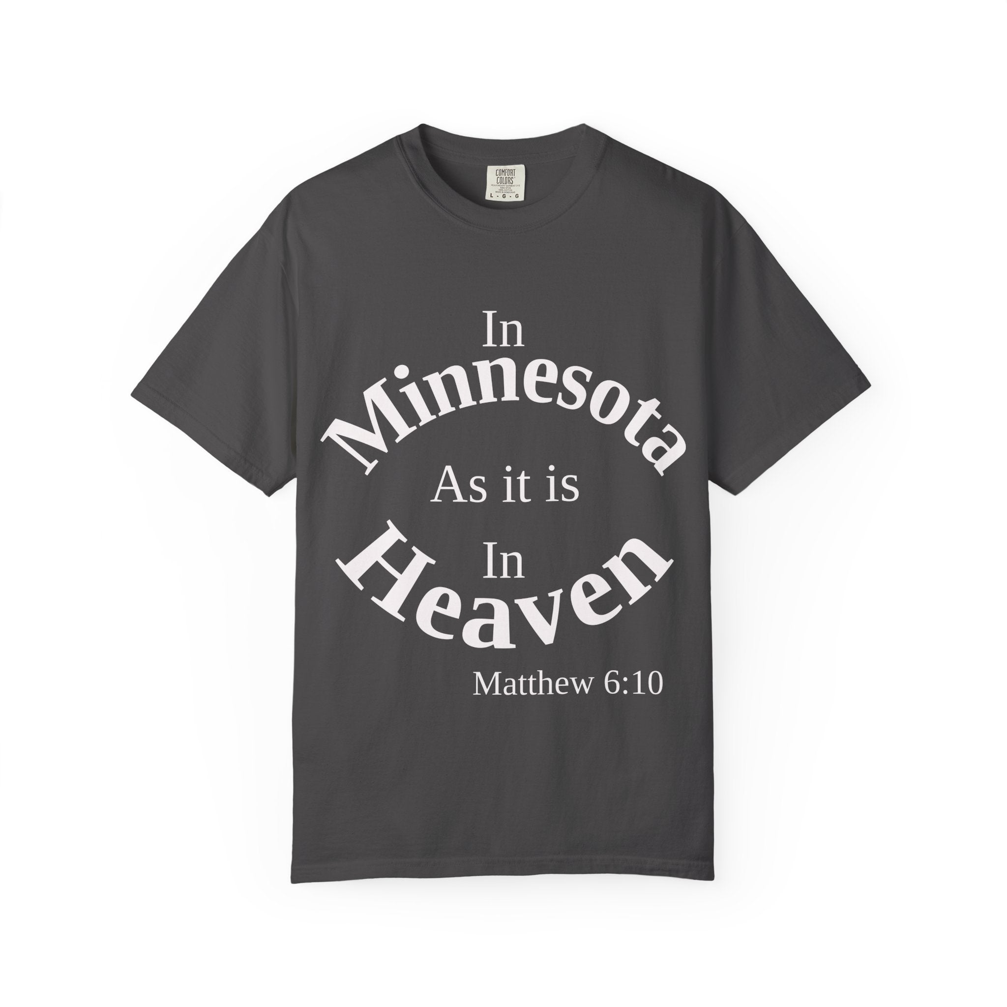 Minnesota Unisex T-Shirt, Matthew 6:10 Faith Apparel, Everyday Inspiration Tee, Home State Love Christian Clothing