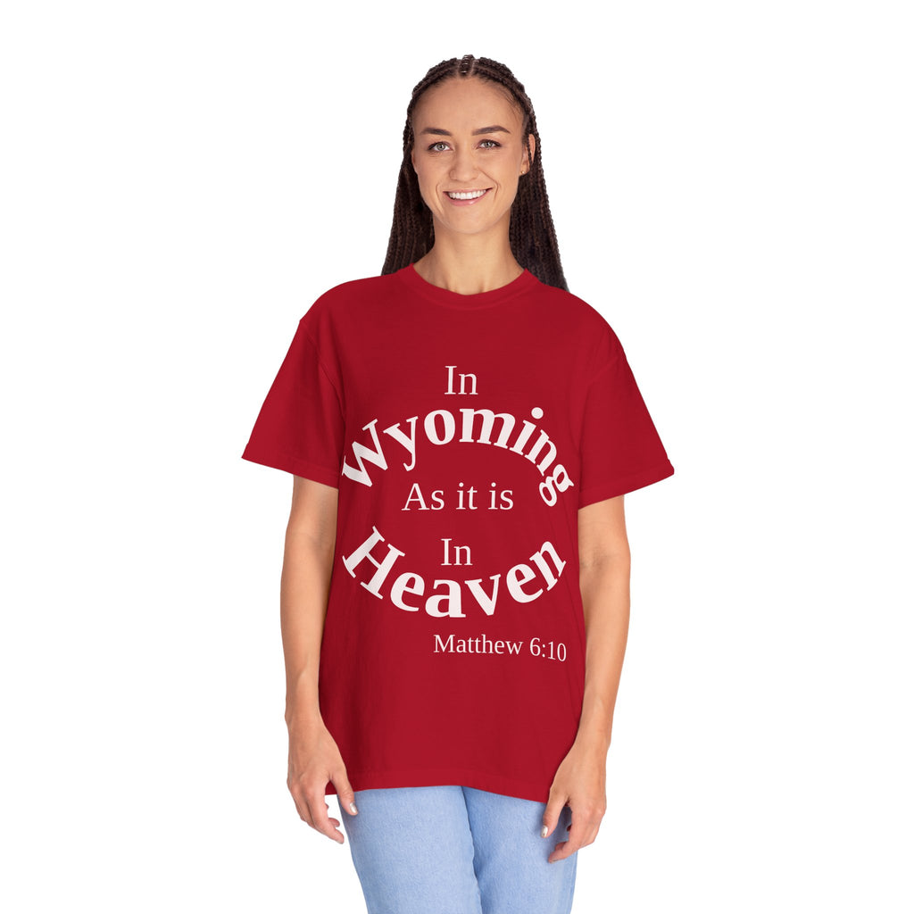 Wyoming Unisex T-Shirt, Matthew 6:10 Faith Apparel, Everyday Inspiration Tee, Home State Love Christian Clothing