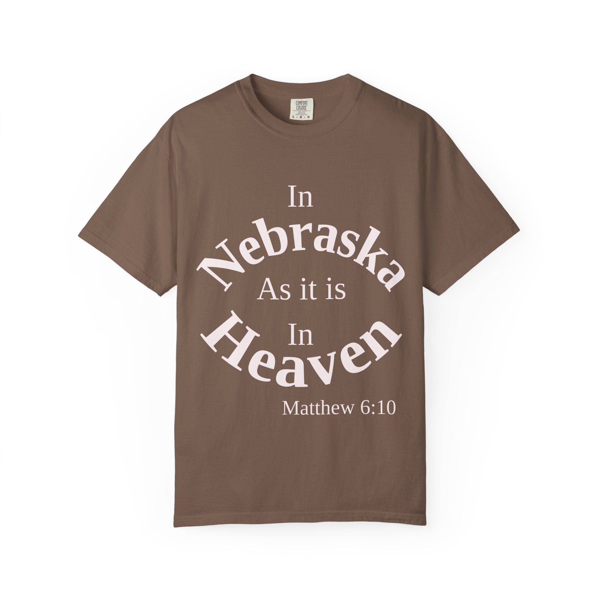 Nebraska Unisex T-Shirt, Matthew 6:10 Faith Apparel, Everyday Inspiration Tee, Home State Love Christian Clothing