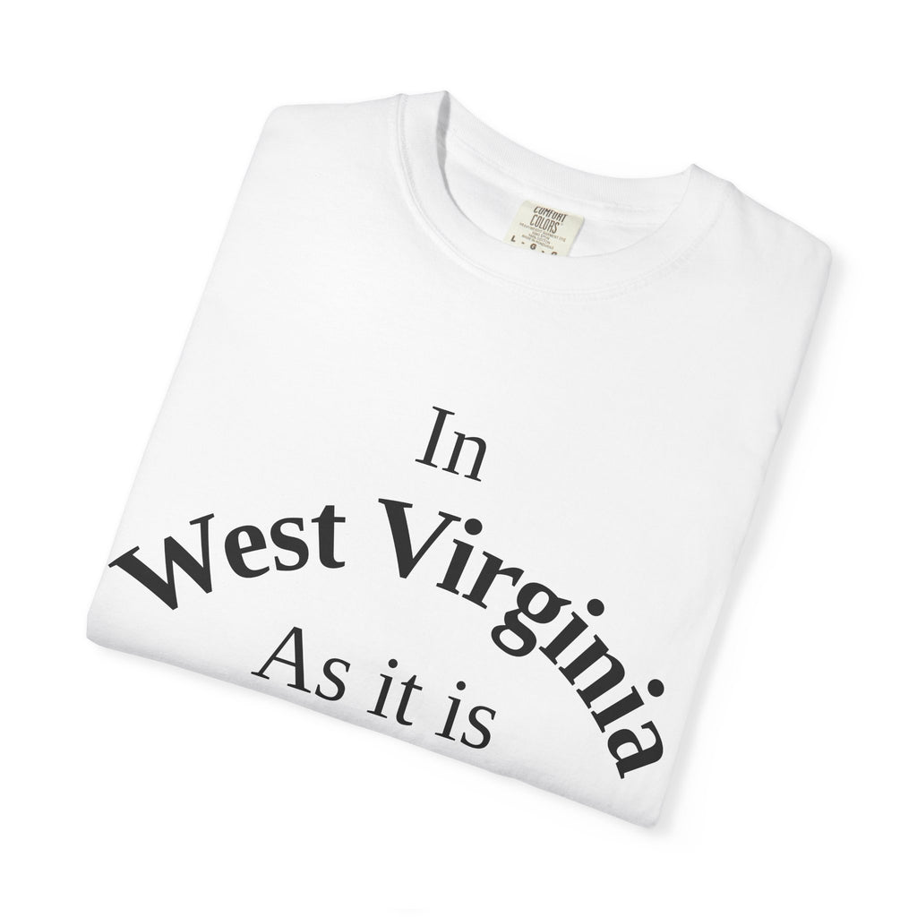 West Virginia Unisex T-Shirt, Matthew 6:10 Faith Apparel, Everyday Inspiration Tee, Home State Love Christian Clothing