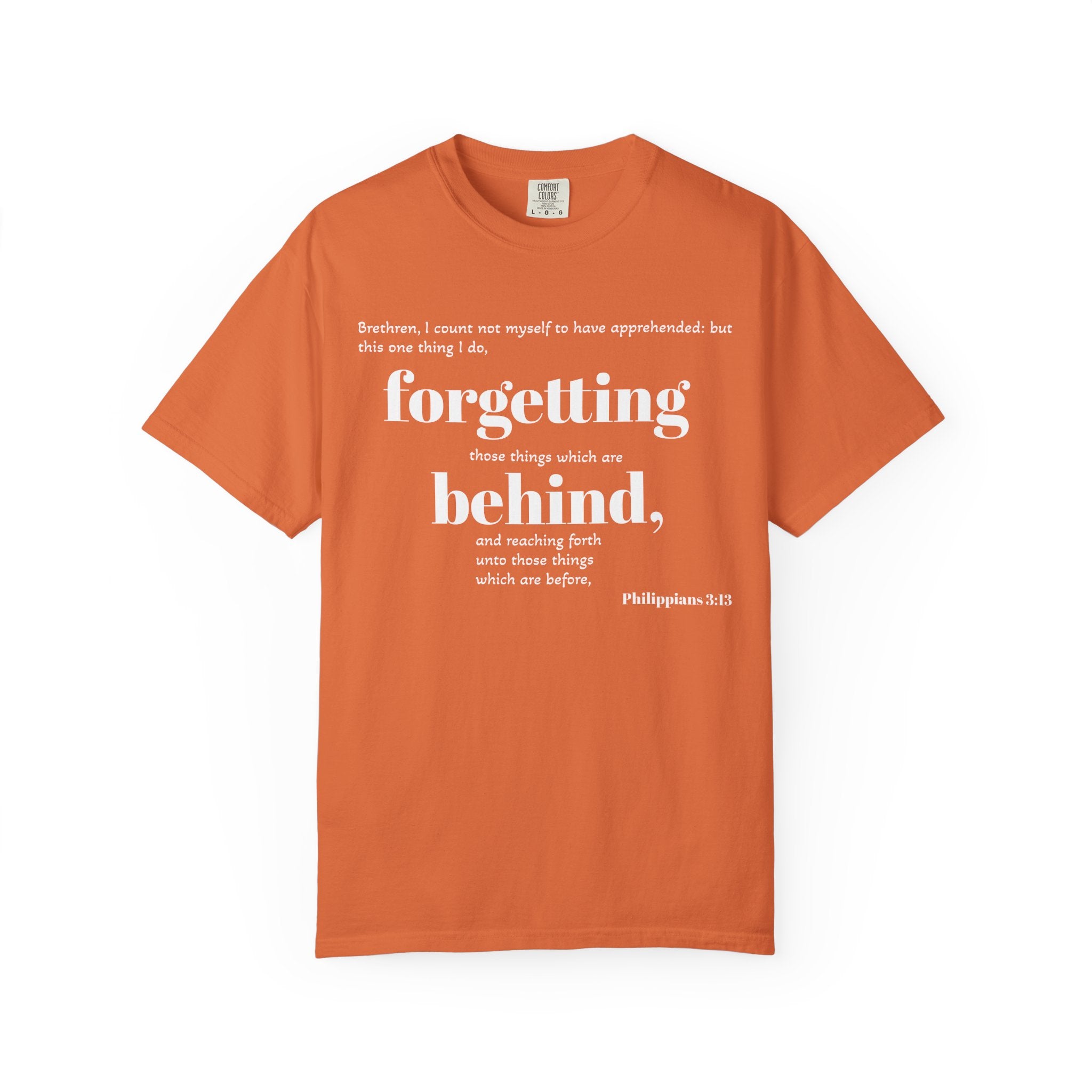 Forgetting Behind Scripture T-shirt Philippians 3:13 | Christian Bible Verse Tee