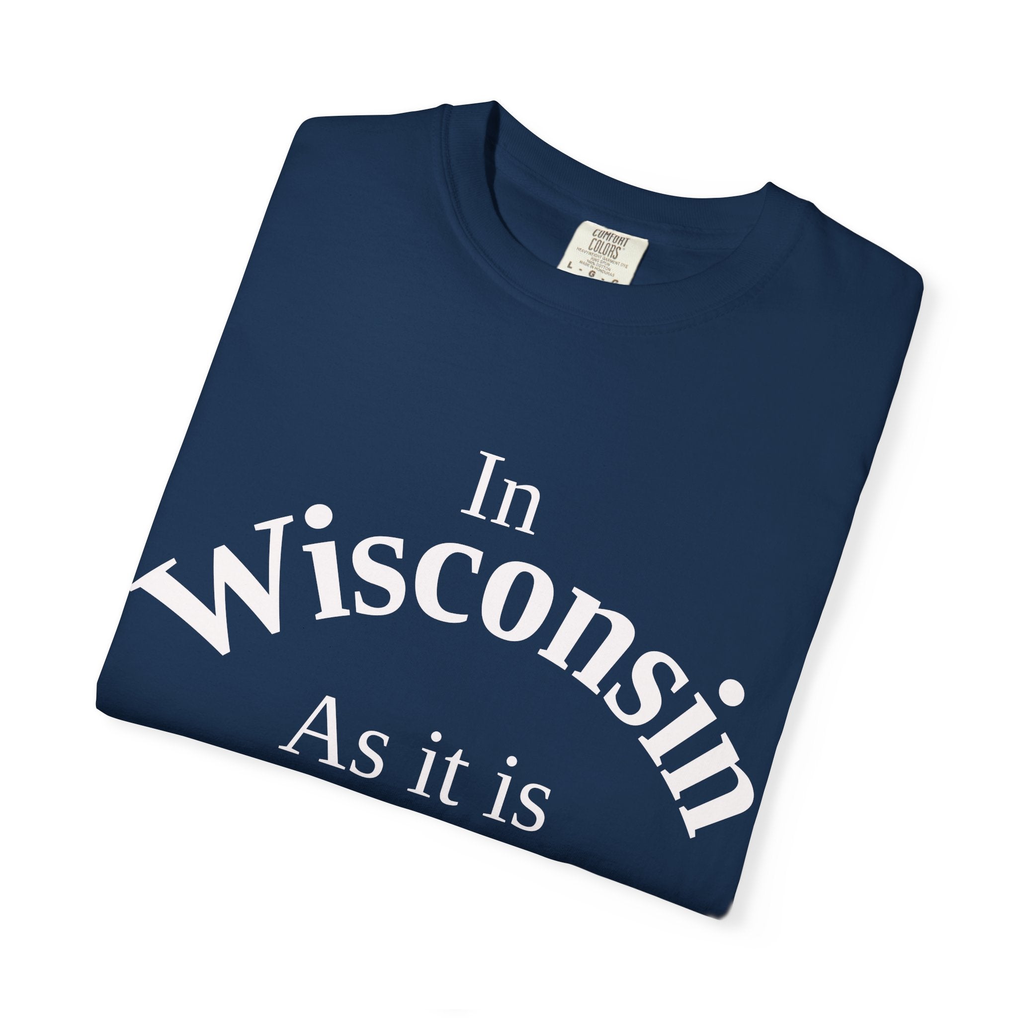 Wisconsin Unisex T-Shirt, Matthew 6:10 Faith Apparel, Everyday Inspiration Tee, Home State Love Christian Clothing
