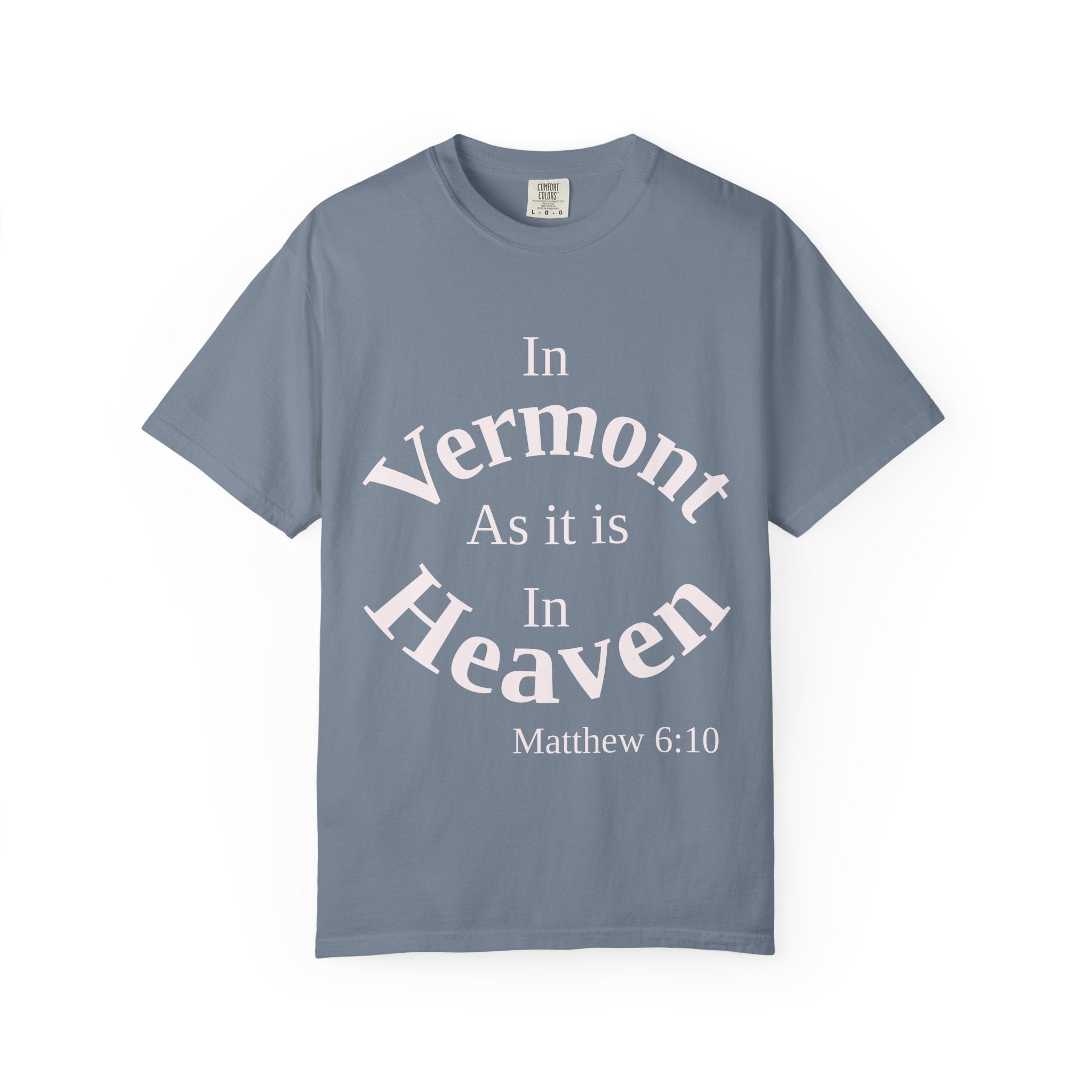 Vermont Unisex T-Shirt, Matthew 6:10 Faith Apparel, Everyday Inspiration Tee, Home State Love Christian Clothing