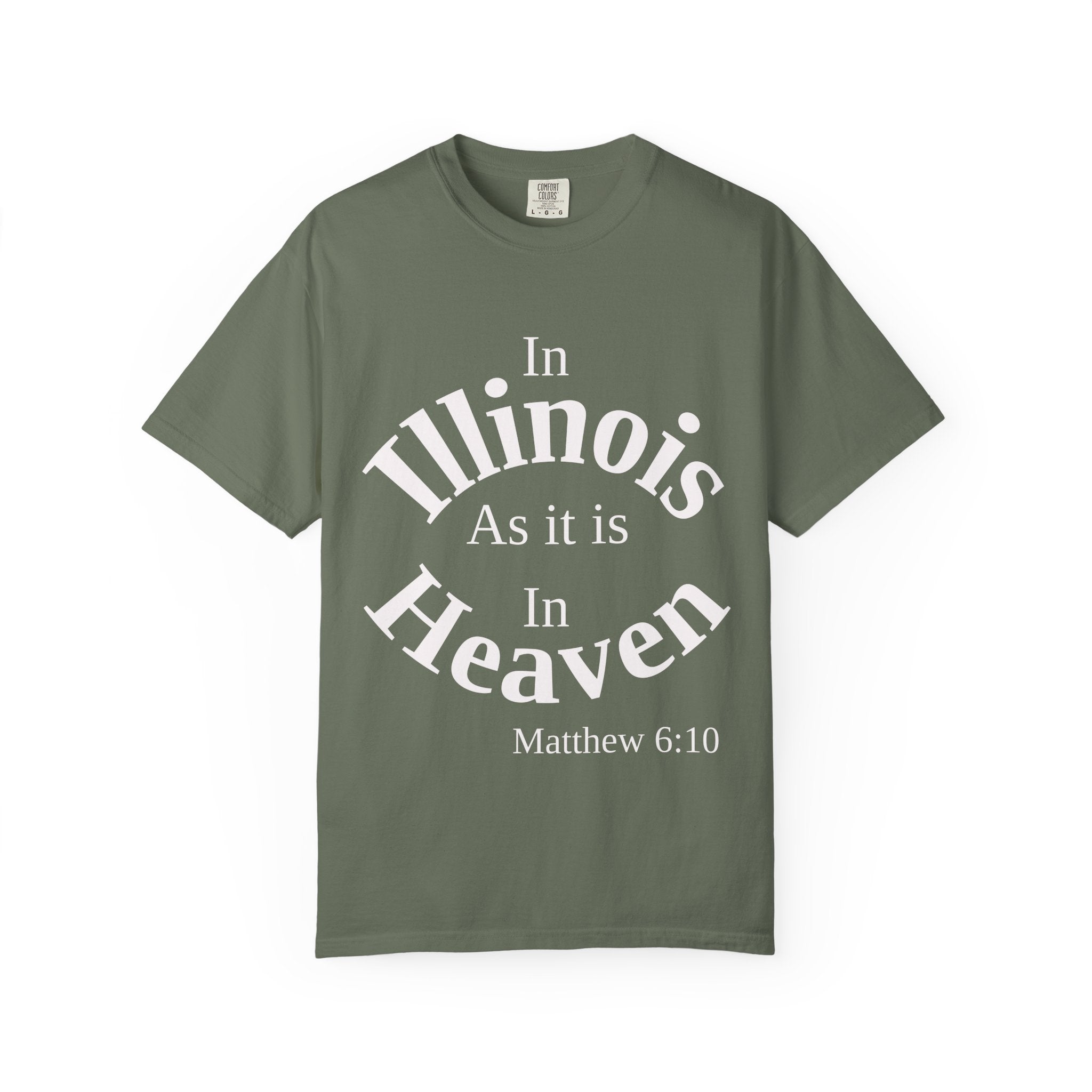 Illinois Unisex T-Shirt, Matthew 6:10 Faith Apparel, Everyday Inspiration Tee, Home State Love Christian Clothing
