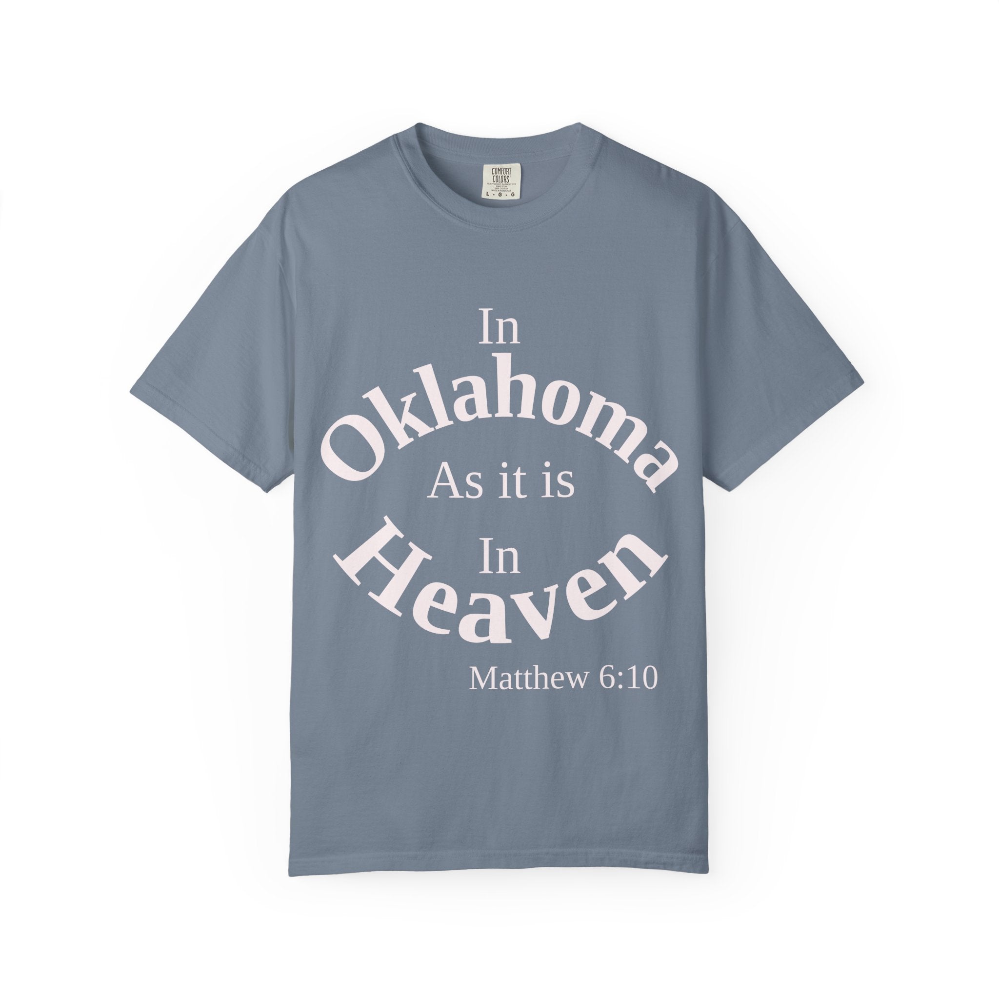Oklahoma Unisex T-Shirt, Matthew 6:10 Faith Apparel, Everyday Inspiration Tee, Home State Love Christian Clothing