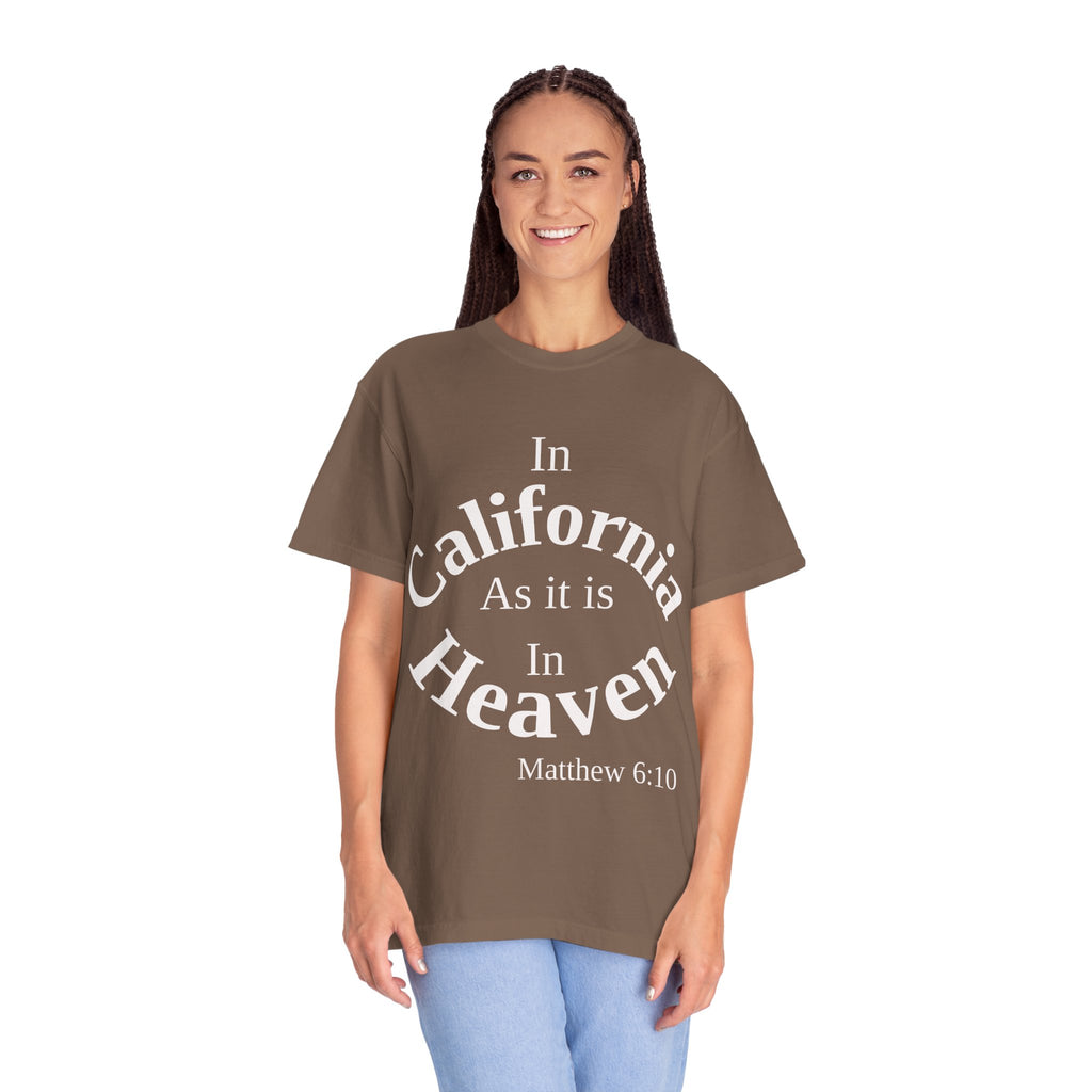 California Unisex T-Shirt, Matthew 6:10 Faith Apparel, Everyday Inspiration Tee, Hometown Love Christian Clothing
