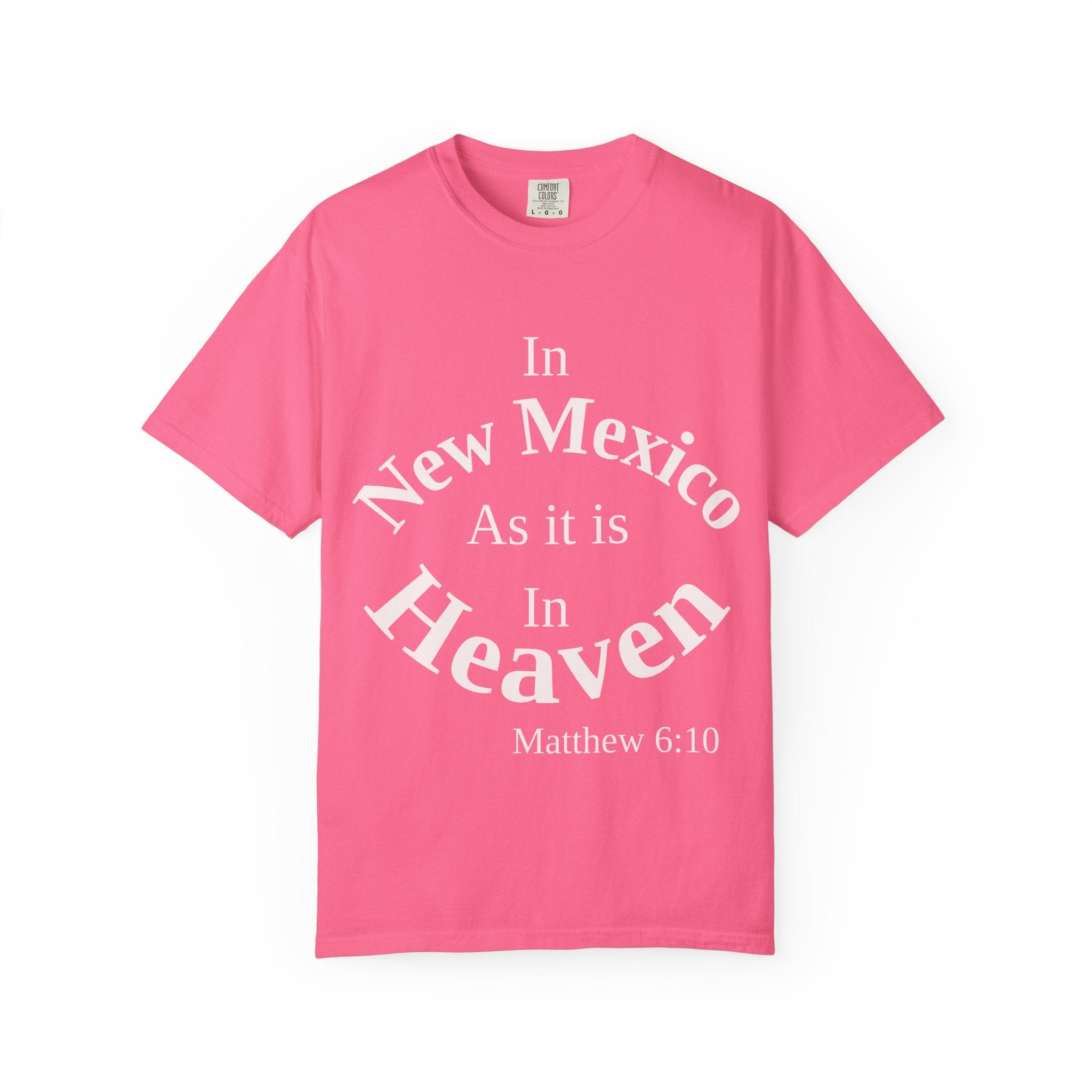 New Mexico Unisex T-Shirt, Matthew 6:10 Faith Apparel, Everyday Inspiration Tee, Home State Love Christian Clothing