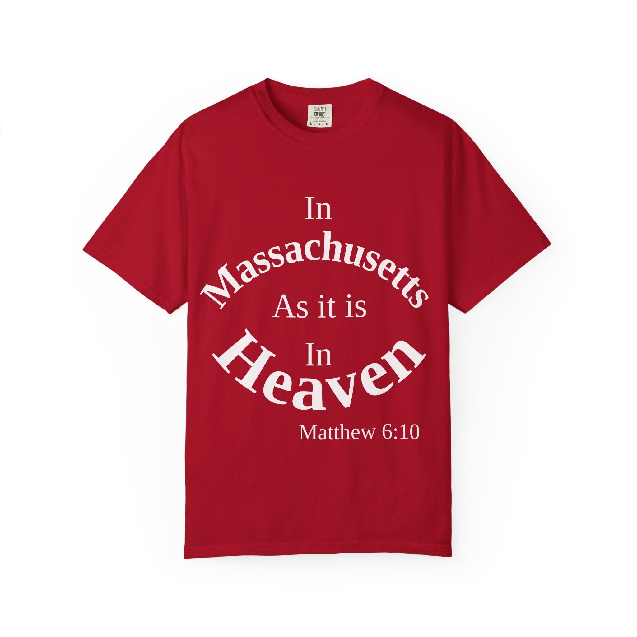 Massachusetts Unisex T-Shirt, Matthew 6:10 Faith Apparel, Everyday Inspiration Tee, Home State Love Christian Clothing