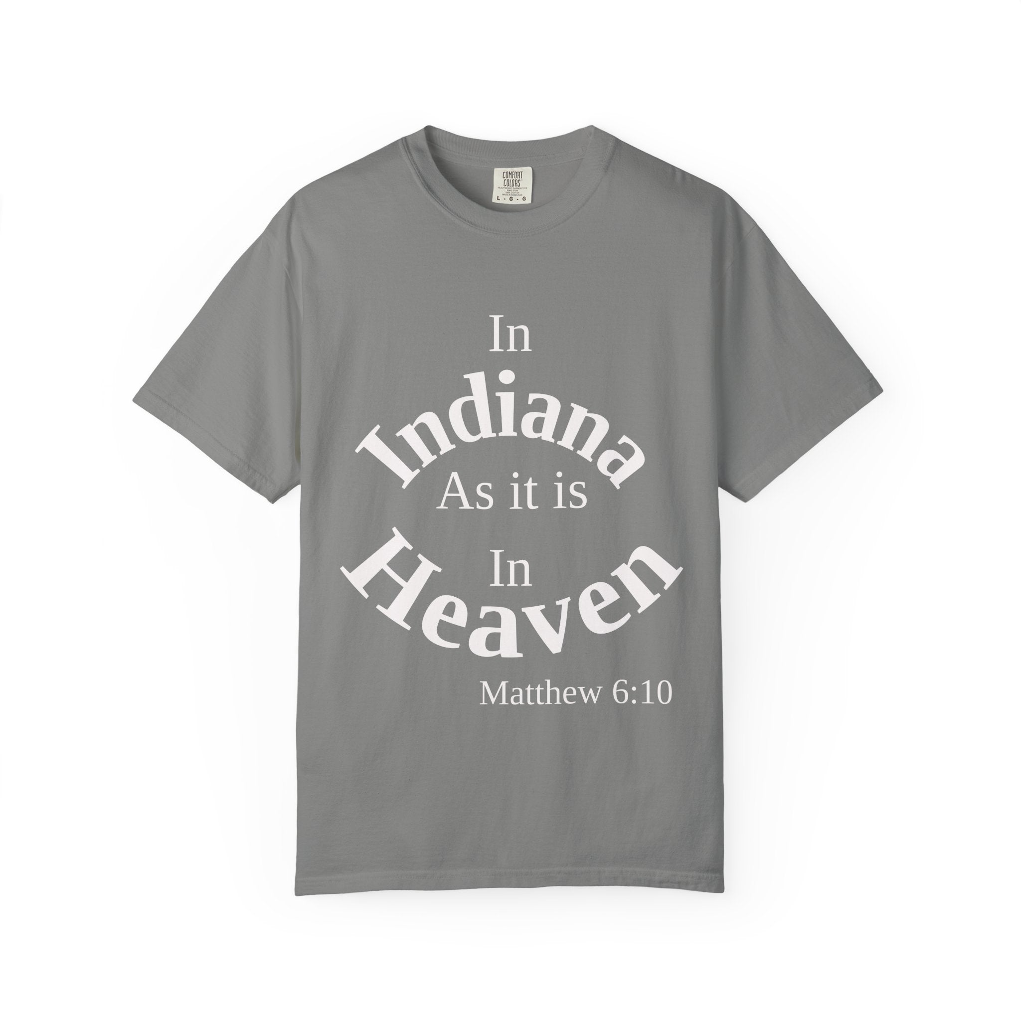 Indiana Unisex T-Shirt, Matthew 6:10 Faith Apparel, Everyday Inspiration Tee, Home State Love Christian Clothing