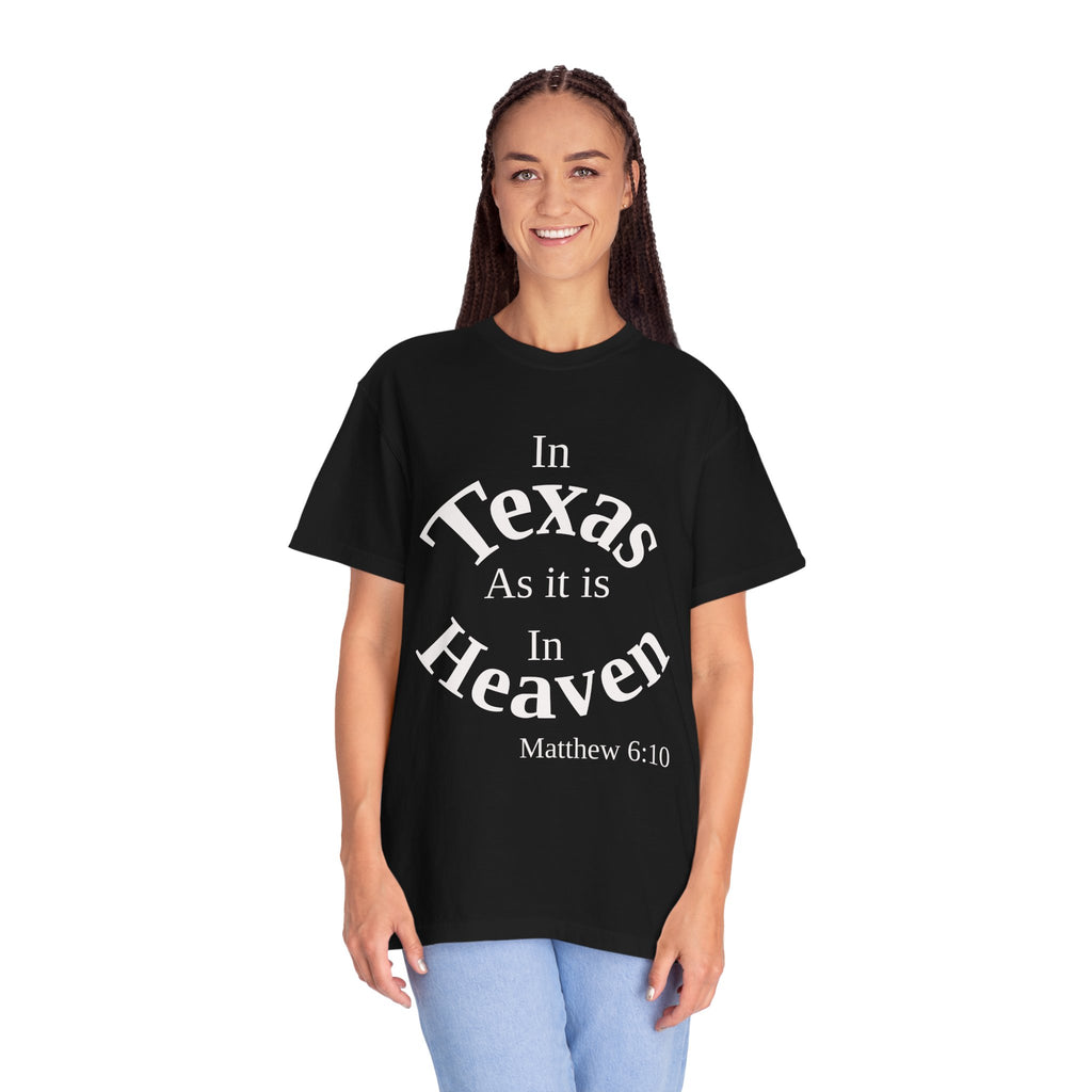 Texas Unisex T-Shirt, Matthew 6:10 Faith Apparel, Everyday Inspiration Tee, Hometown Love Christian Clothing