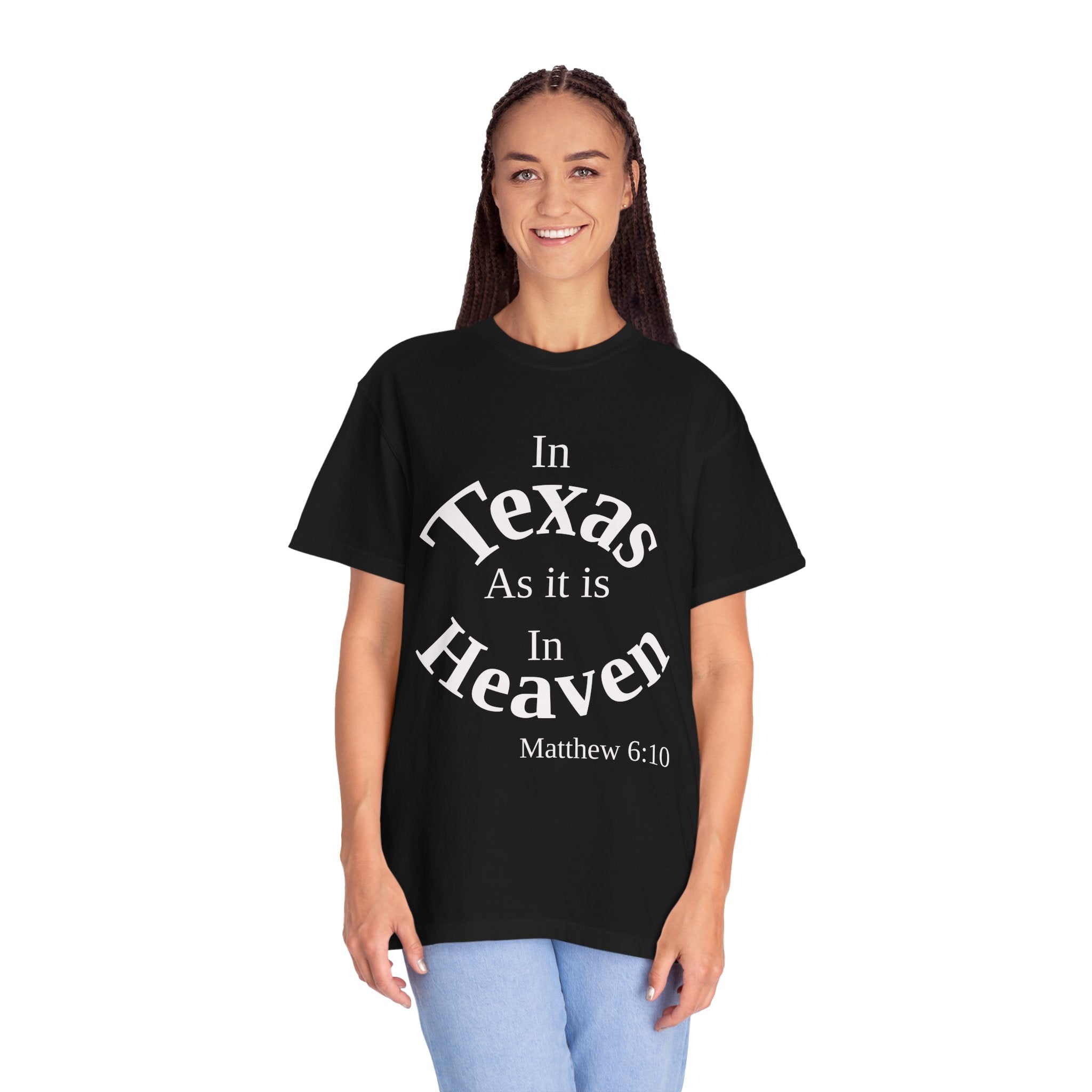 Texas Unisex T-Shirt, Matthew 6:10 Faith Apparel, Everyday Inspiration Tee, Hometown Love Christian Clothing