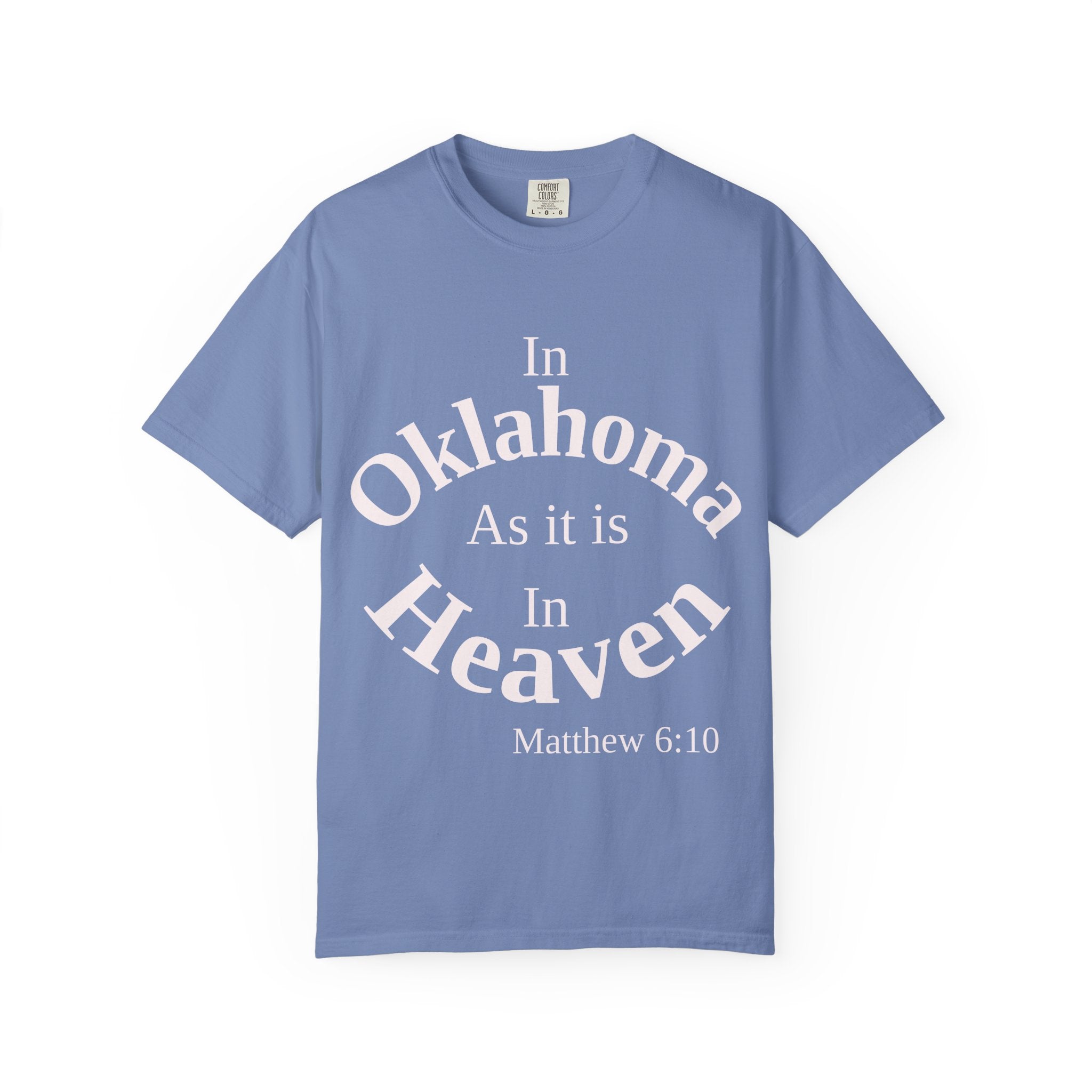 Oklahoma Unisex T-Shirt, Matthew 6:10 Faith Apparel, Everyday Inspiration Tee, Home State Love Christian Clothing