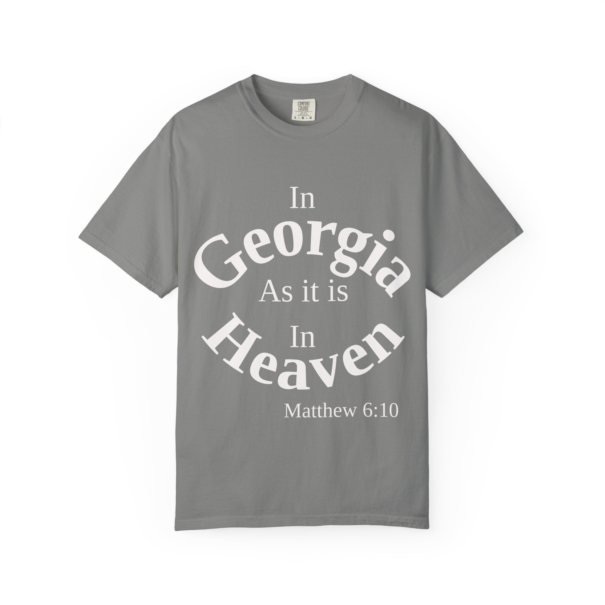 Georgia Unisex T-Shirt, Matthew 6:10 Faith Apparel, Everyday Inspiration Tee, Home State Love Christian Clothing