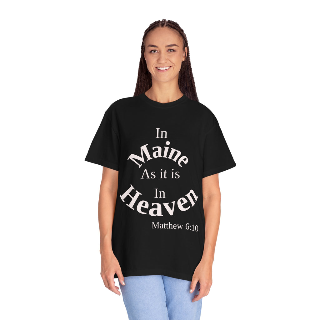 Maine Unisex T-Shirt, Matthew 6:10 Faith Apparel, Everyday Inspiration Tee, Home State Love Christian Clothing