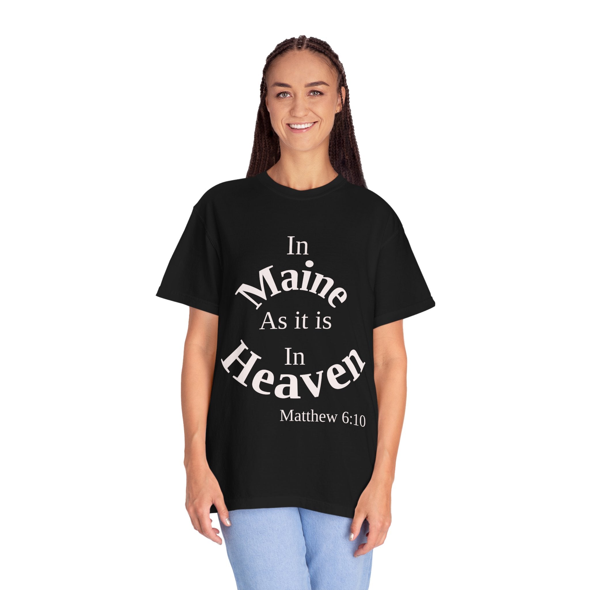Maine Unisex T-Shirt, Matthew 6:10 Faith Apparel, Everyday Inspiration Tee, Home State Love Christian Clothing