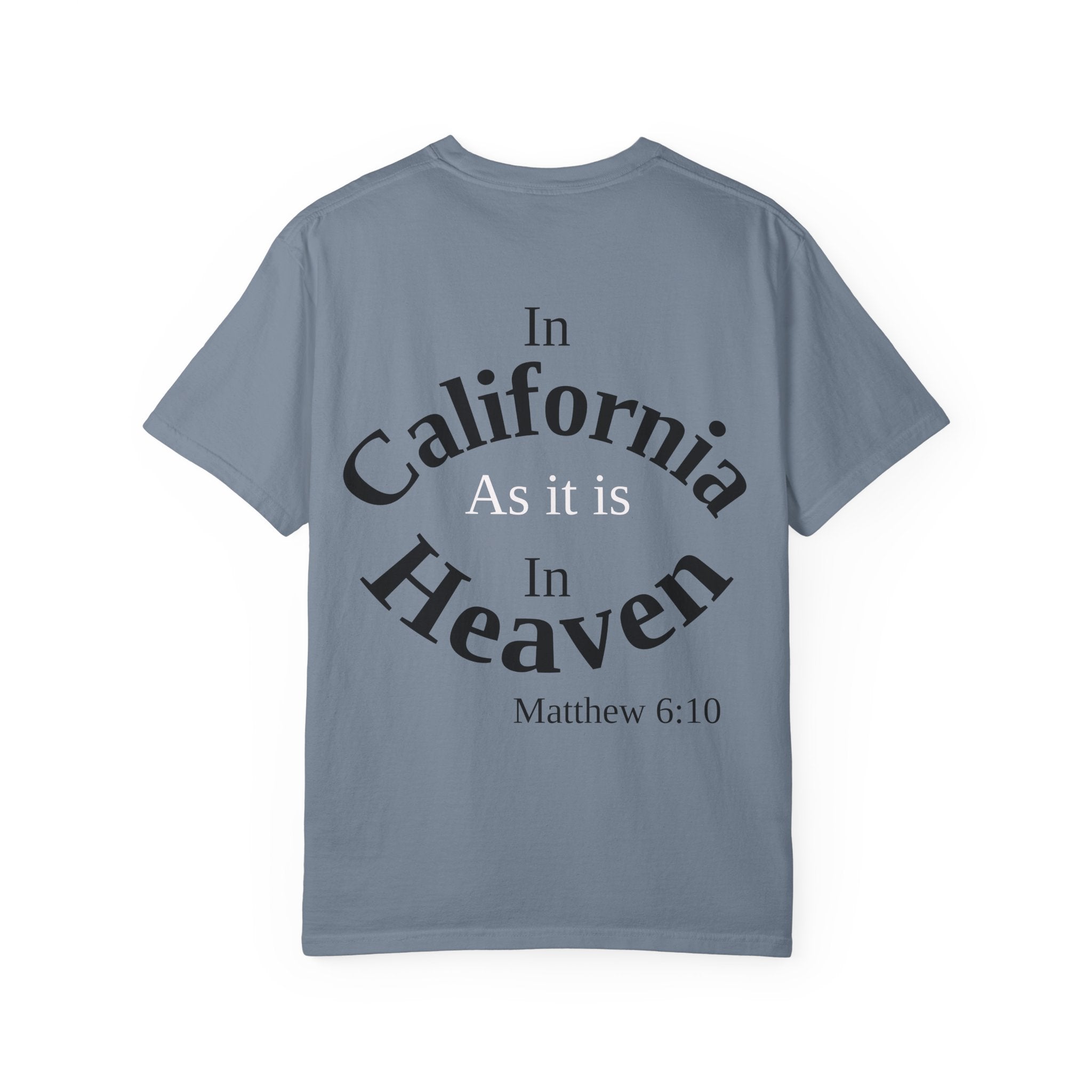 California Unisex T-Shirt, Matthew 6:10 Faith Apparel, Everyday Inspiration Tee, Hometown Love Christian Clothing