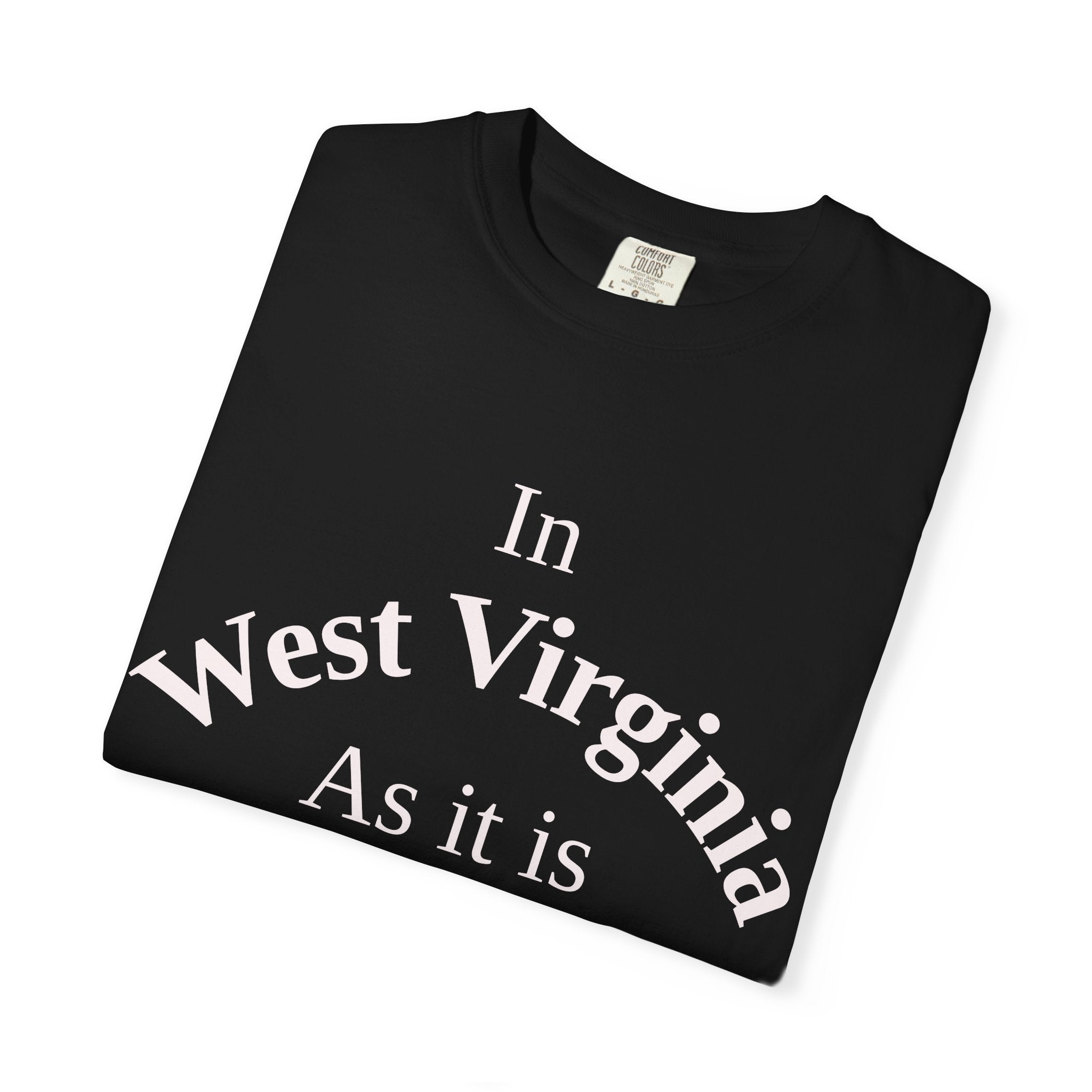 West Virginia Unisex T-Shirt, Matthew 6:10 Faith Apparel, Everyday Inspiration Tee, Home State Love Christian Clothing