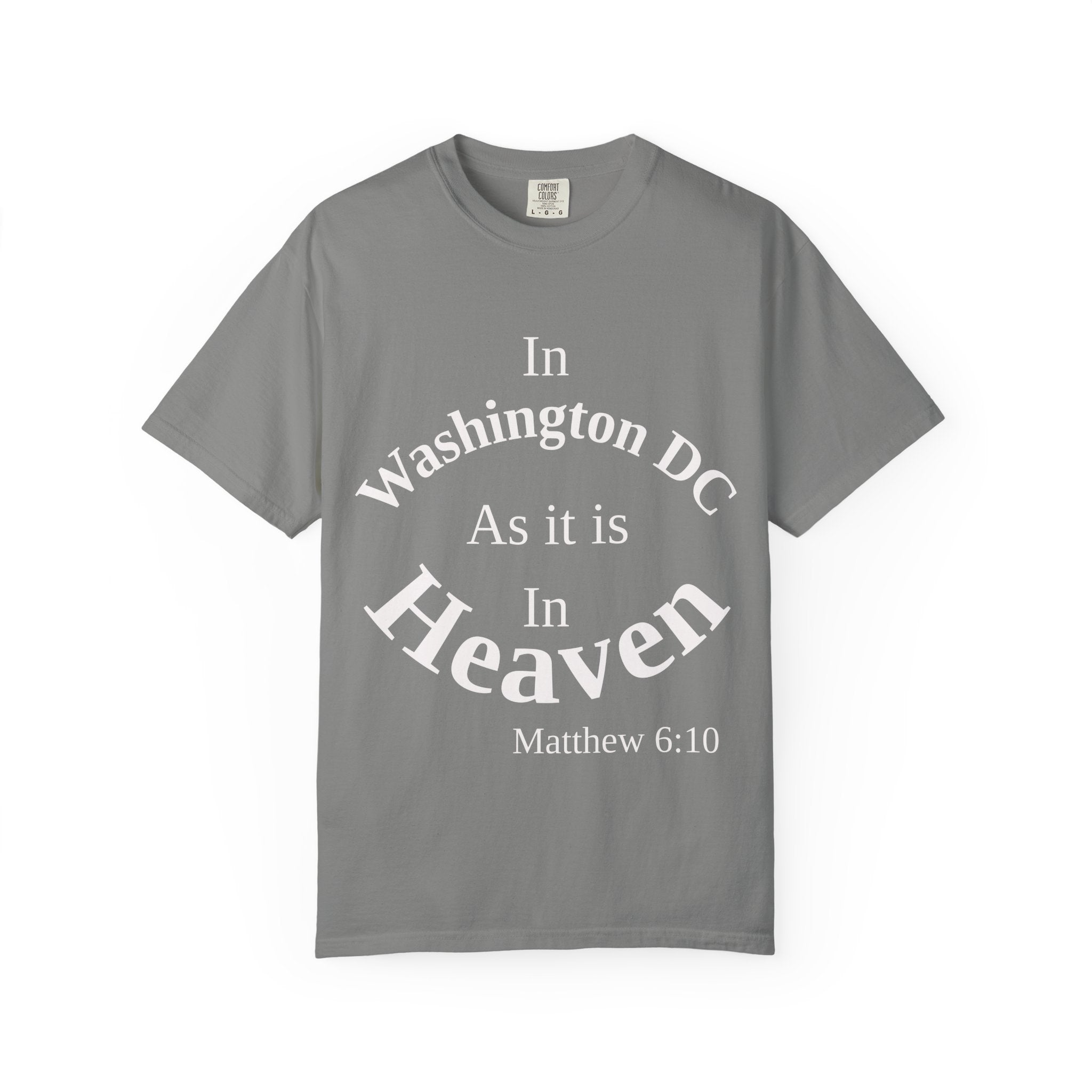 Washington DC Unisex T-Shirt, Matthew 6:10 Faith Apparel, Everyday Inspiration Tee, Home State Love Christian Clothing