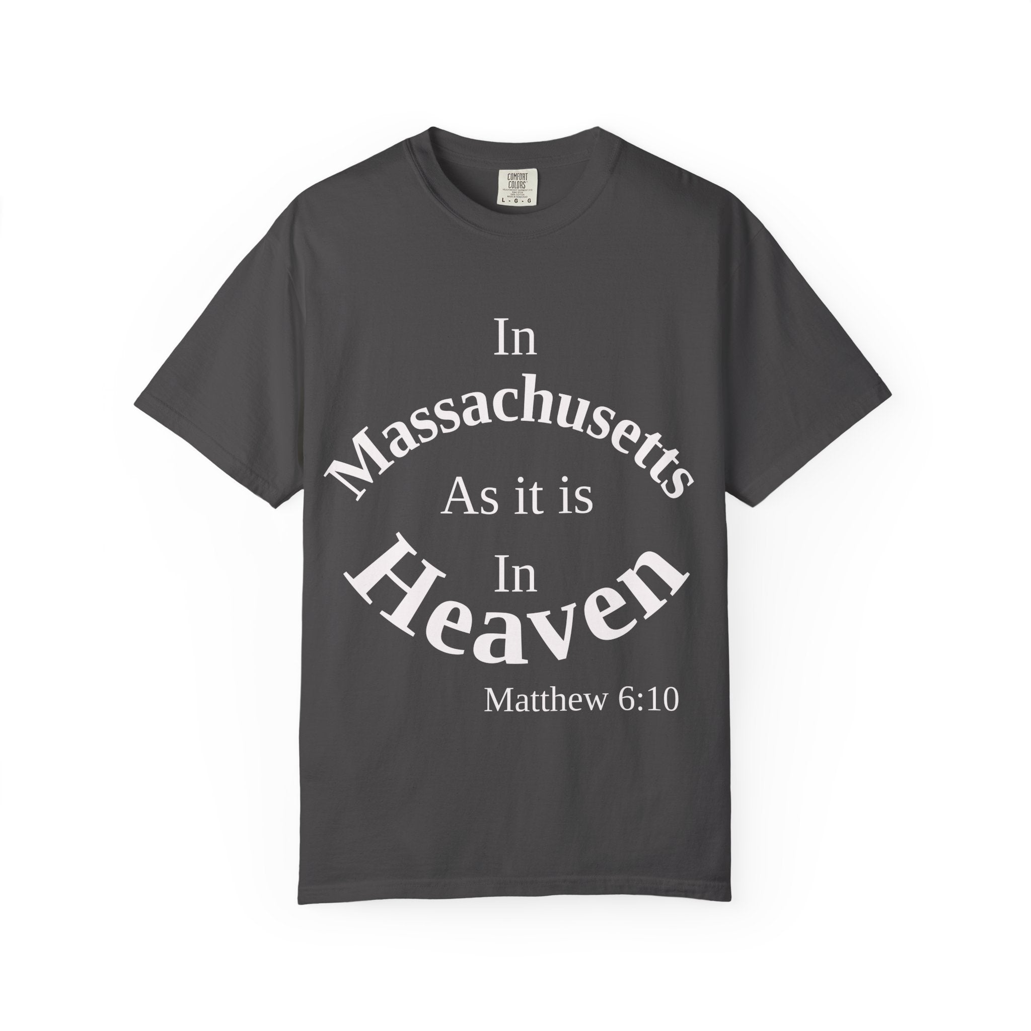 Massachusetts Unisex T-Shirt, Matthew 6:10 Faith Apparel, Everyday Inspiration Tee, Home State Love Christian Clothing