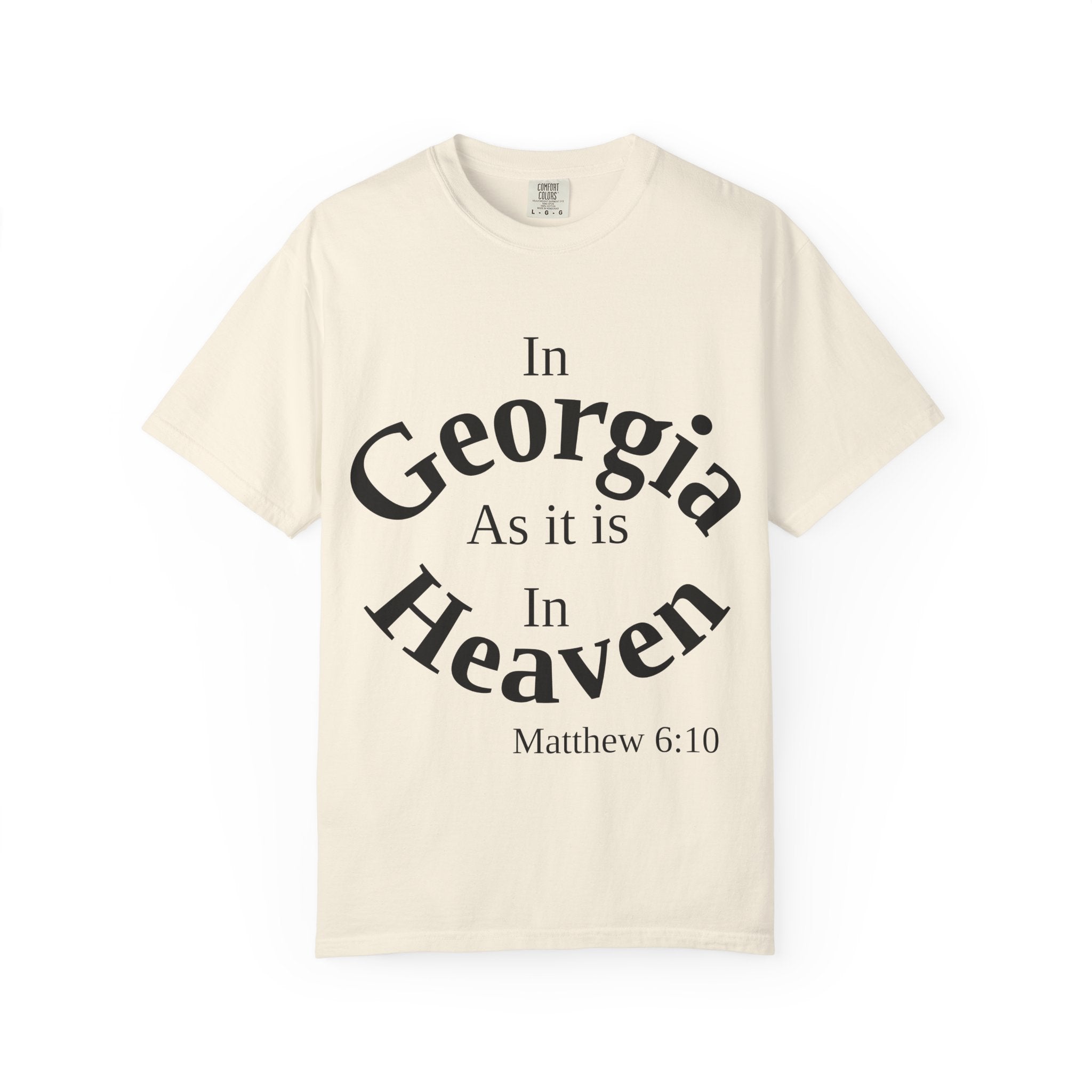 Georgia Unisex T-Shirt, Matthew 6:10 Faith Apparel, Everyday Inspiration Tee, Home State Love Christian Clothing