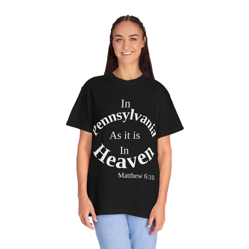 Pennsylvania Unisex T-Shirt, Matthew 6:10 Faith Apparel, Everyday Inspiration Tee, Home State Love Christian Clothing