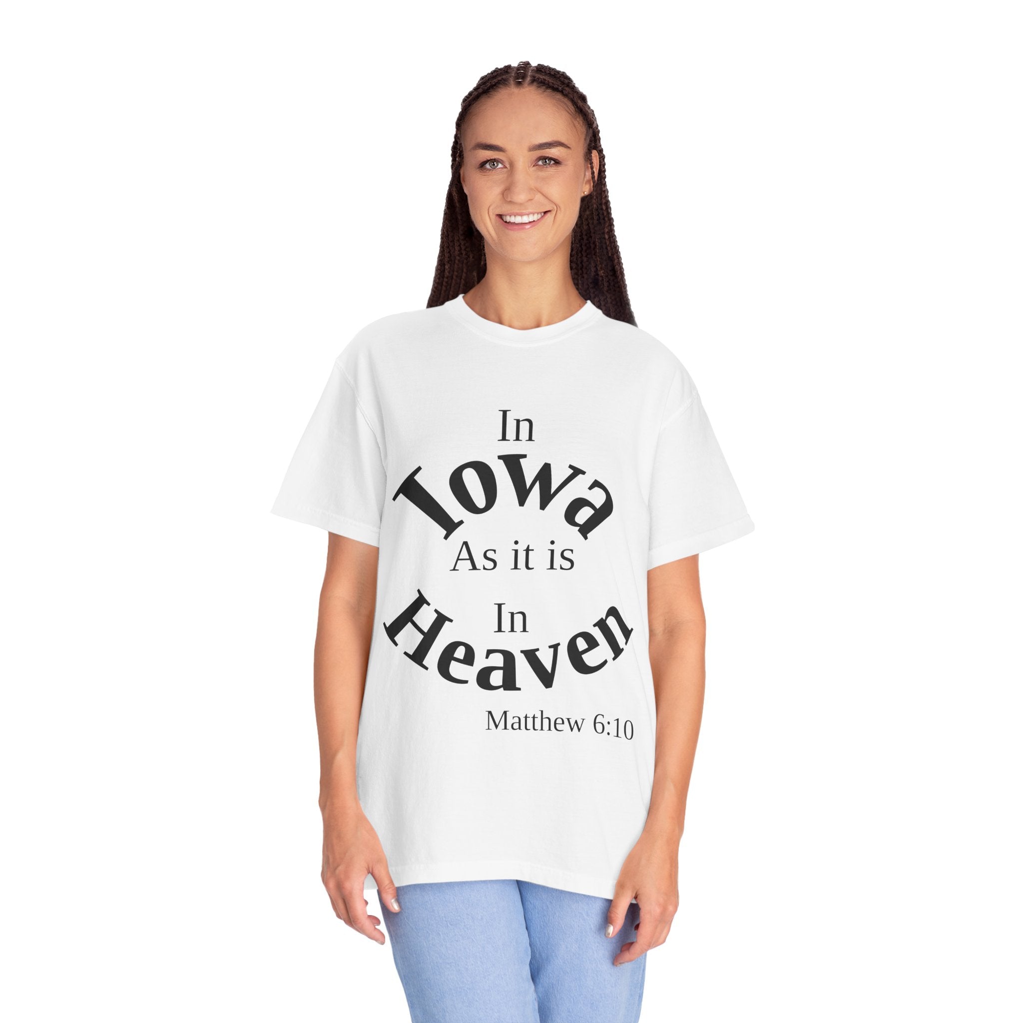 Iowa Unisex T-Shirt, Matthew 6:10 Faith Apparel, Everyday Inspiration Tee, Home State Love Christian Clothing