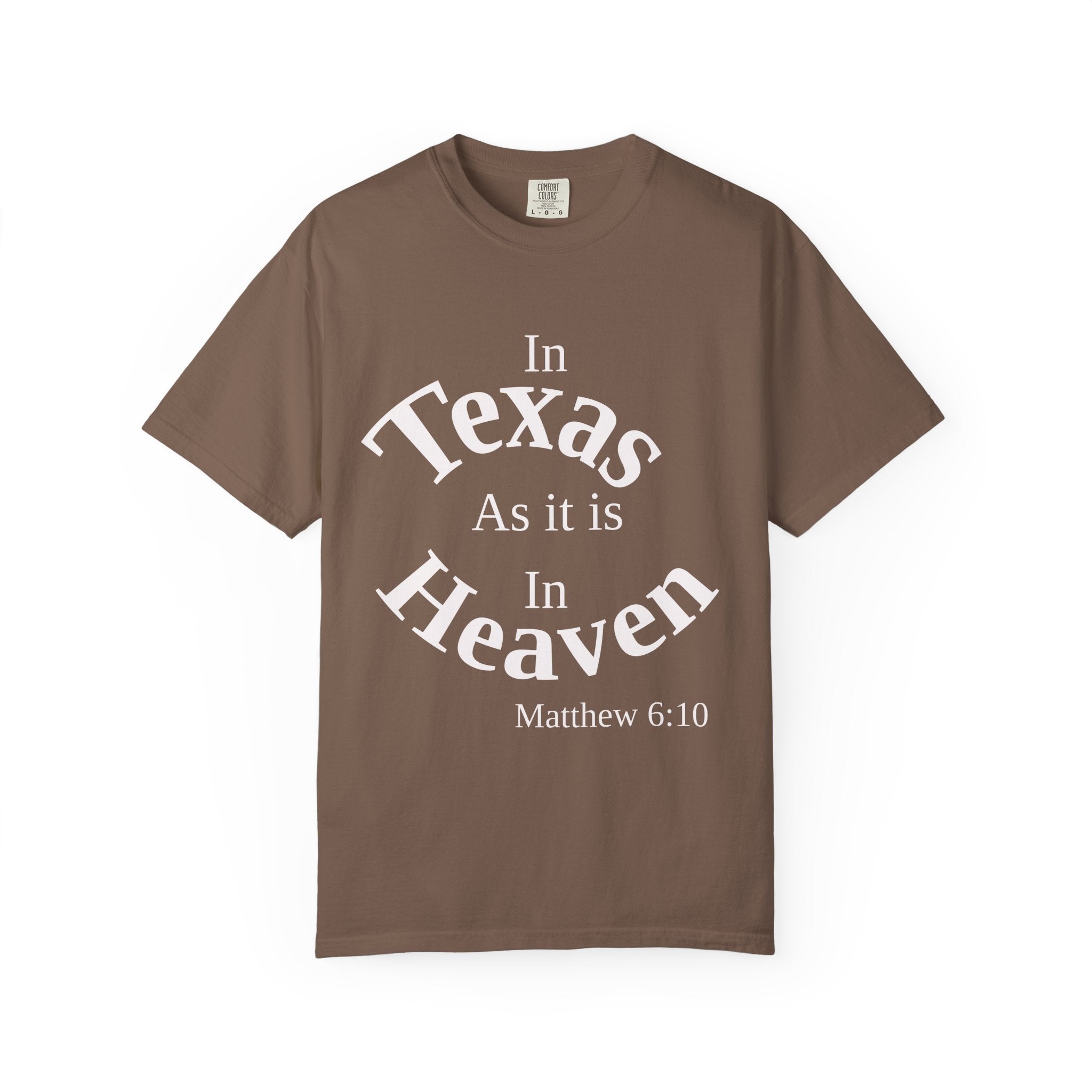 Texas Unisex T-Shirt, Matthew 6:10 Faith Apparel, Everyday Inspiration Tee, Hometown Love Christian Clothing