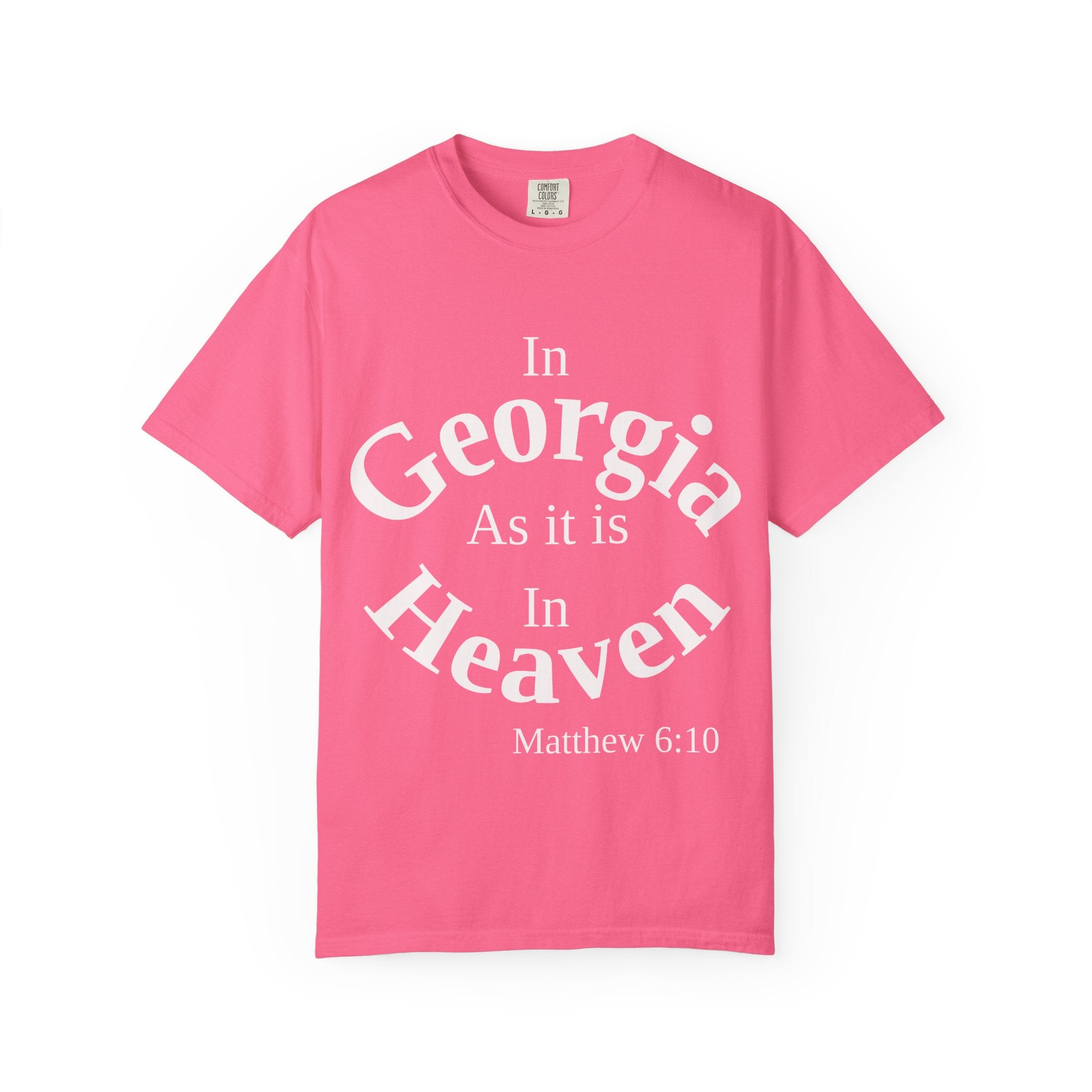 Georgia Unisex T-Shirt, Matthew 6:10 Faith Apparel, Everyday Inspiration Tee, Home State Love Christian Clothing