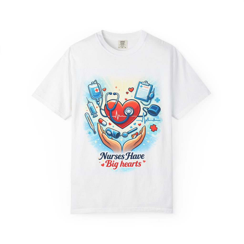 Nurses Have Big Hearts T-shirt