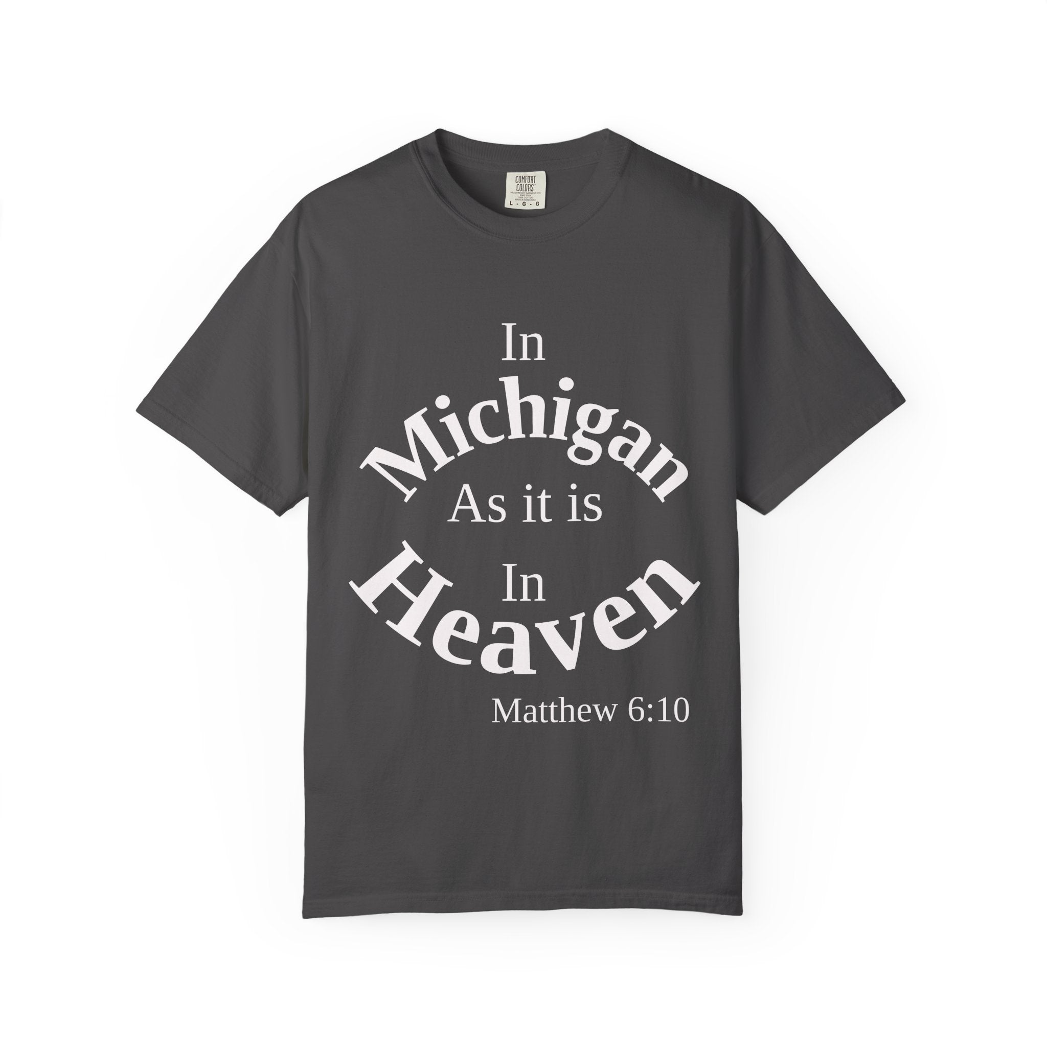Michigan Unisex T-Shirt, Matthew 6:10 Faith Apparel, Everyday Inspiration Tee, Home State Love Christian Clothing