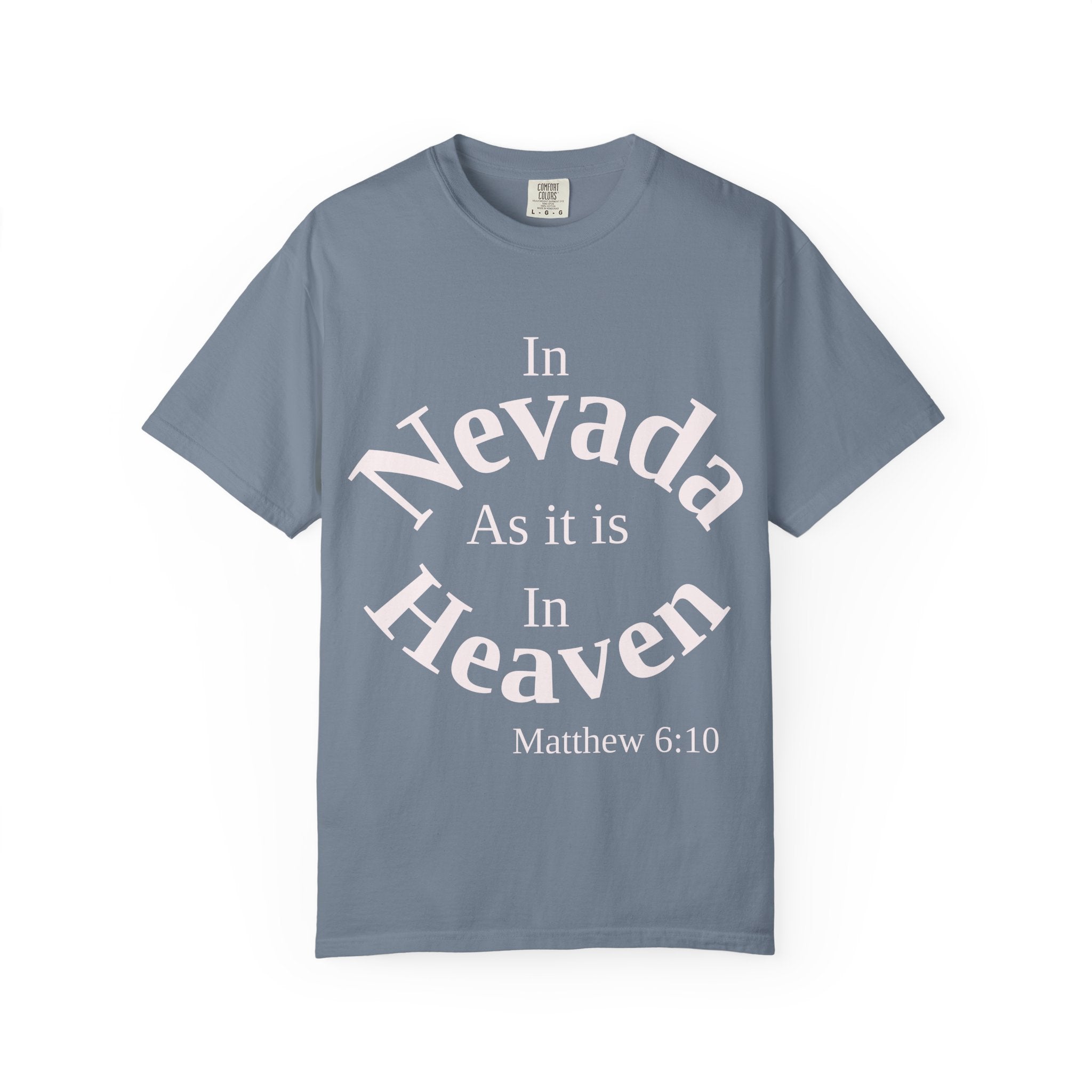 Nevada Unisex T-Shirt, Matthew 6:10 Faith Apparel, Everyday Inspiration Tee, Home State Love Christian Clothing