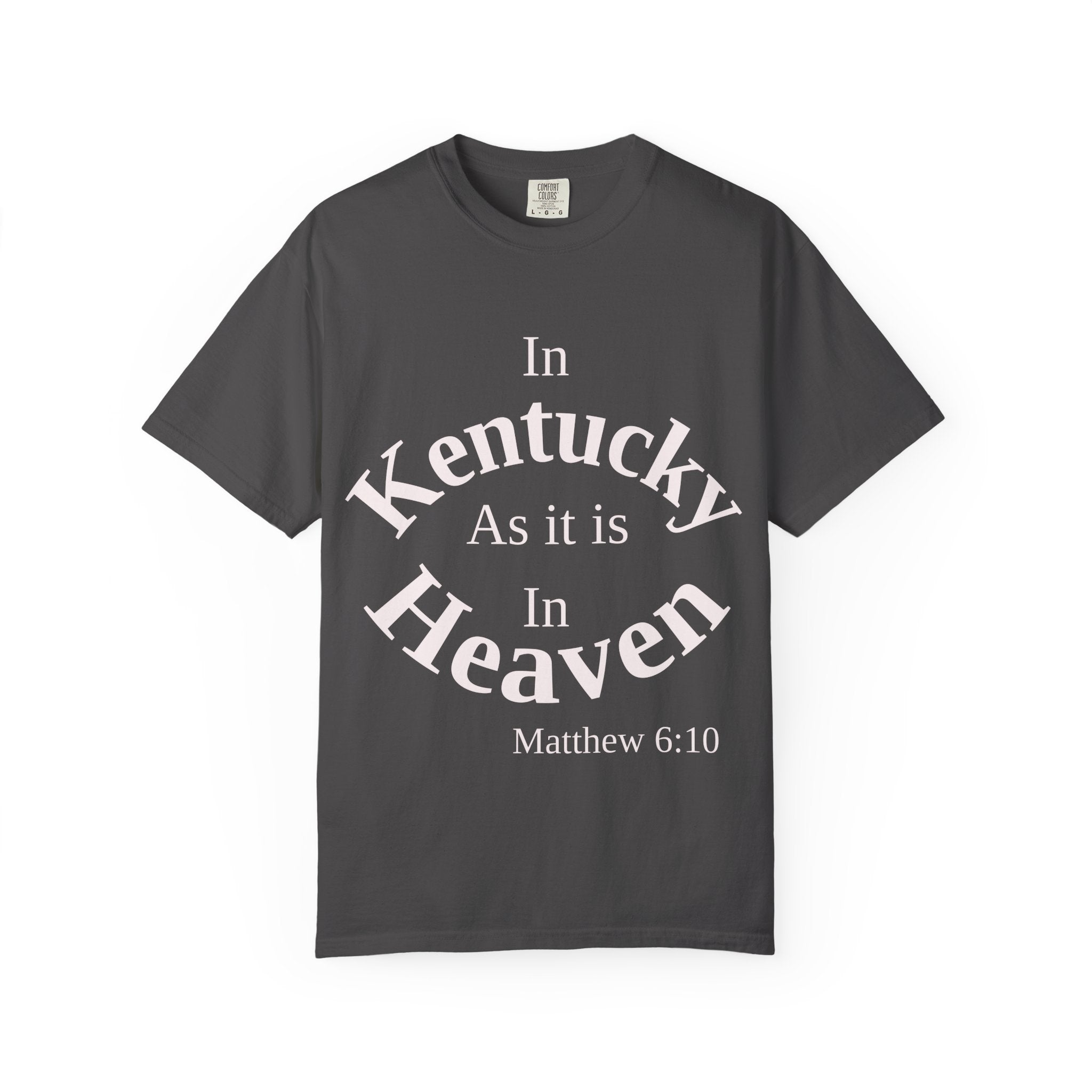 Kentucky Unisex T-Shirt, Matthew 6:10 Faith Apparel, Everyday Inspiration Tee, Home State Love Christian Clothing