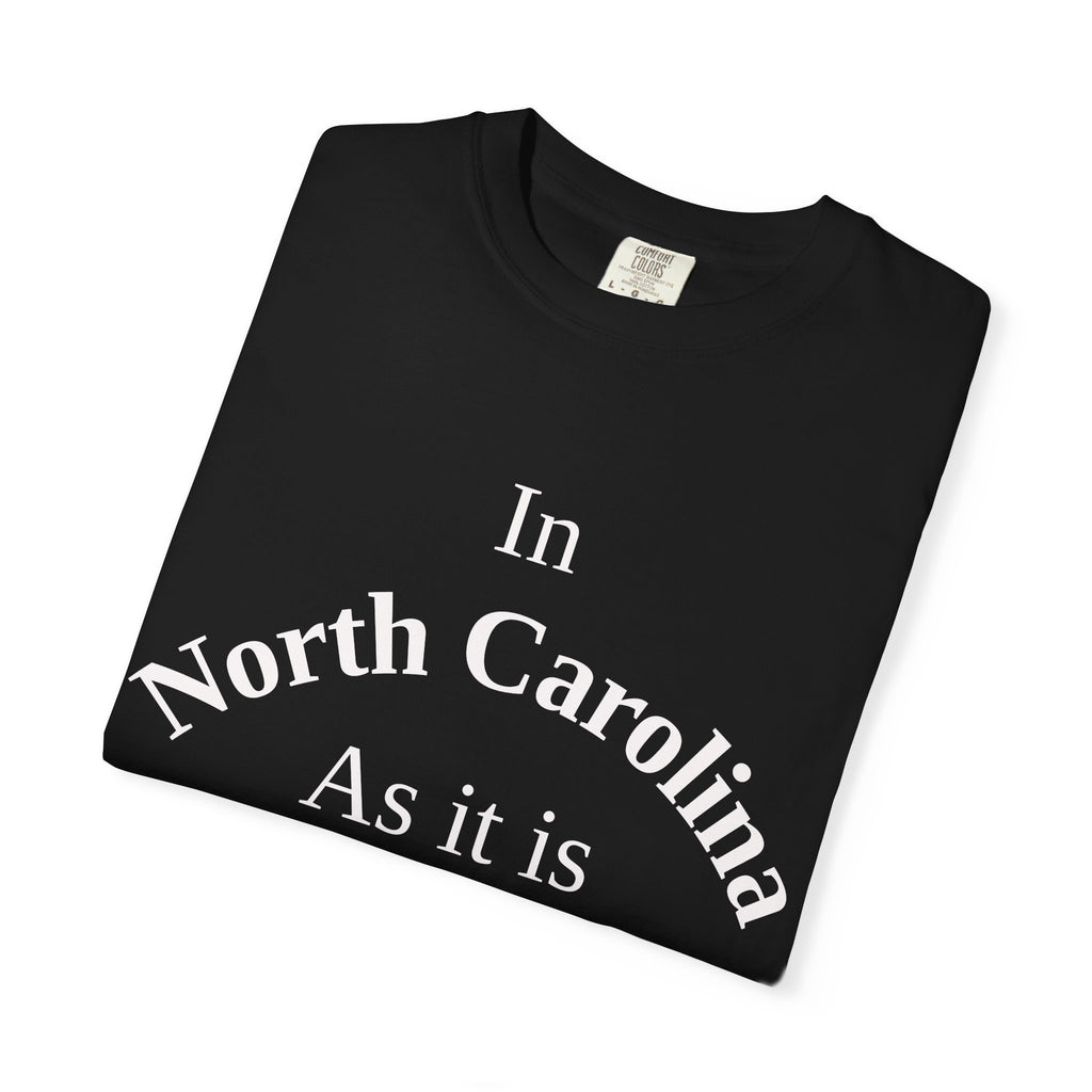 North Carolina Unisex T-Shirt, Matthew 6:10 Faith Apparel, Everyday Inspiration Tee, Home State Love Christian Clothing