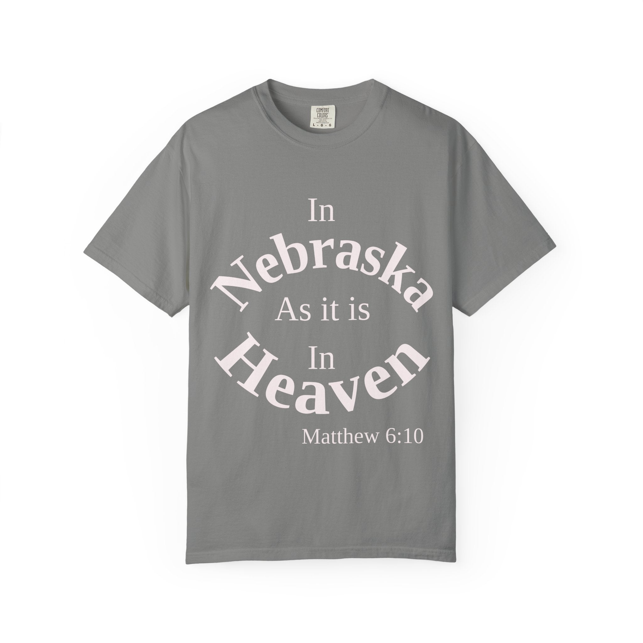 Nebraska Unisex T-Shirt, Matthew 6:10 Faith Apparel, Everyday Inspiration Tee, Home State Love Christian Clothing