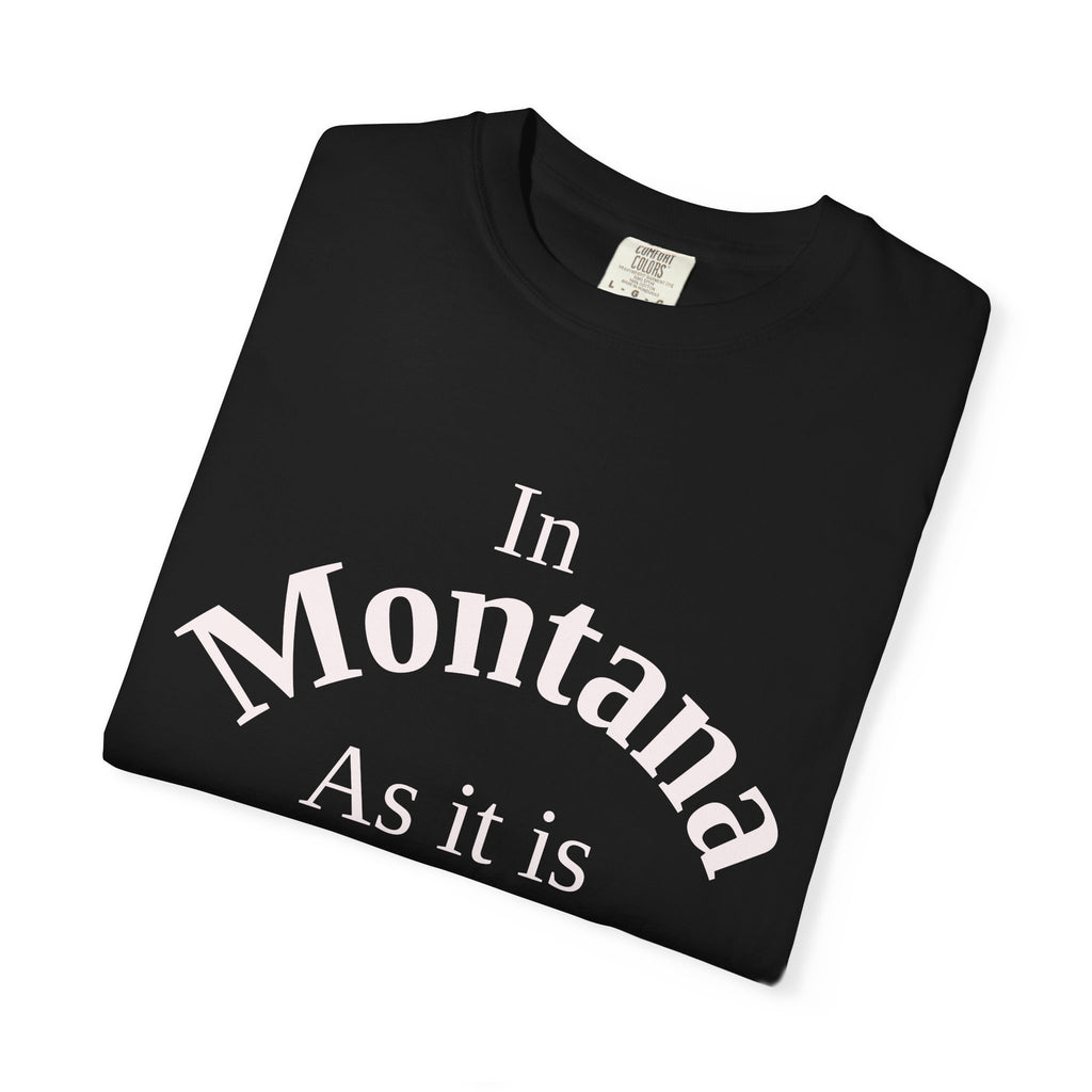 Montana Unisex T-Shirt, Matthew 6:10 Faith Apparel, Everyday Inspiration Tee, Home State Love Christian Clothing