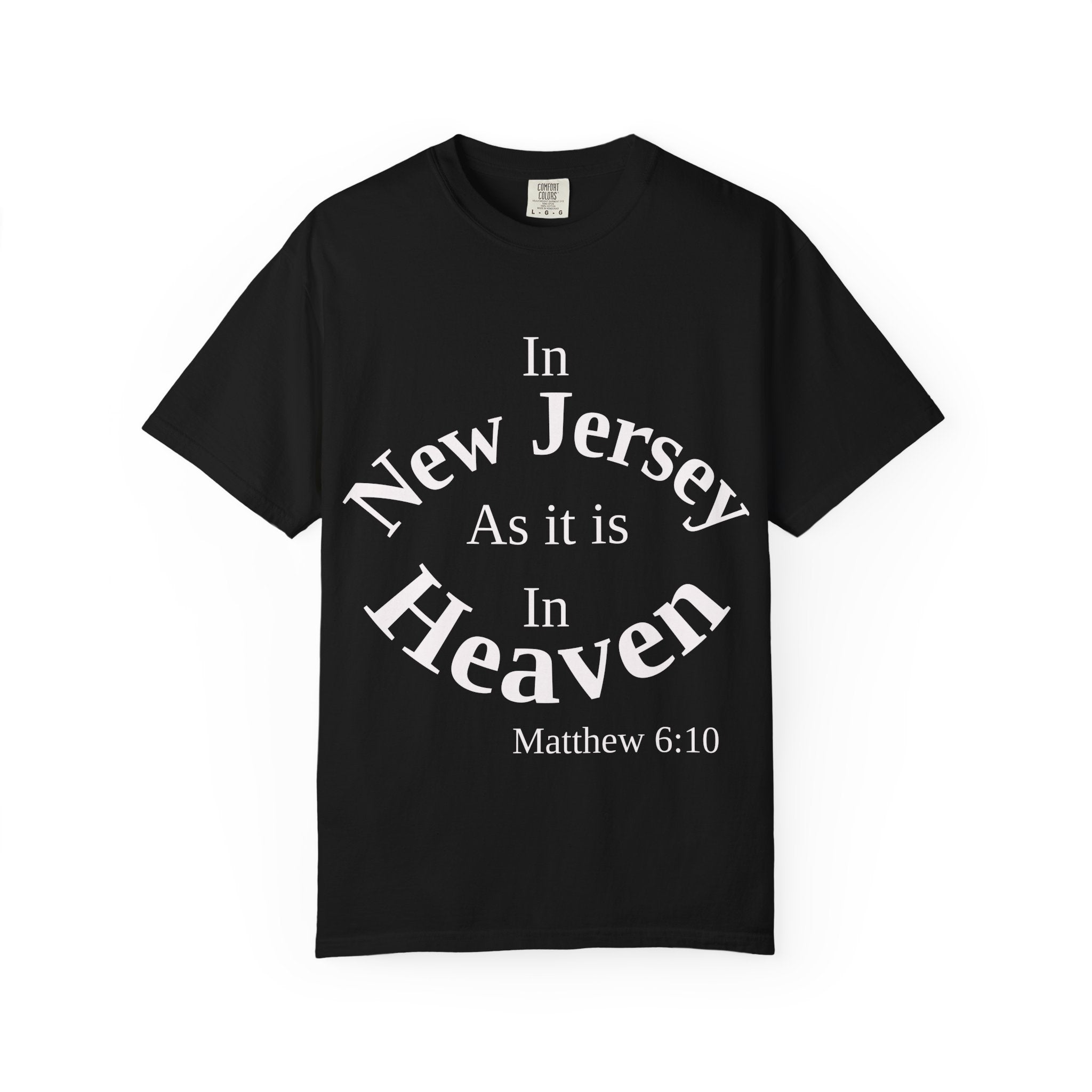 New Jersey Unisex T-Shirt, Matthew 6:10 Faith Apparel, Everyday Inspiration Tee, Home State Love Christian Clothing