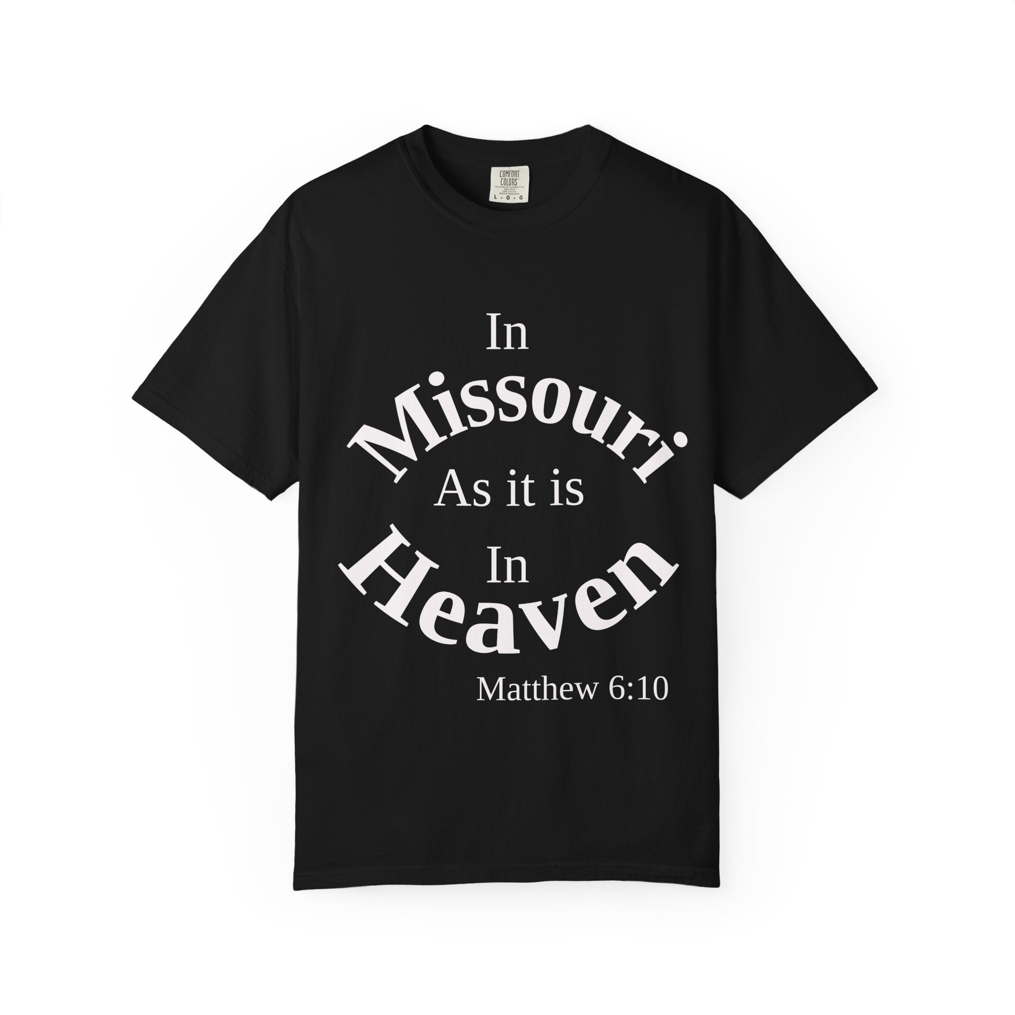 Missouri Unisex T-Shirt, Matthew 6:10 Faith Apparel, Everyday Inspiration Tee, Home State Love Christian Clothing