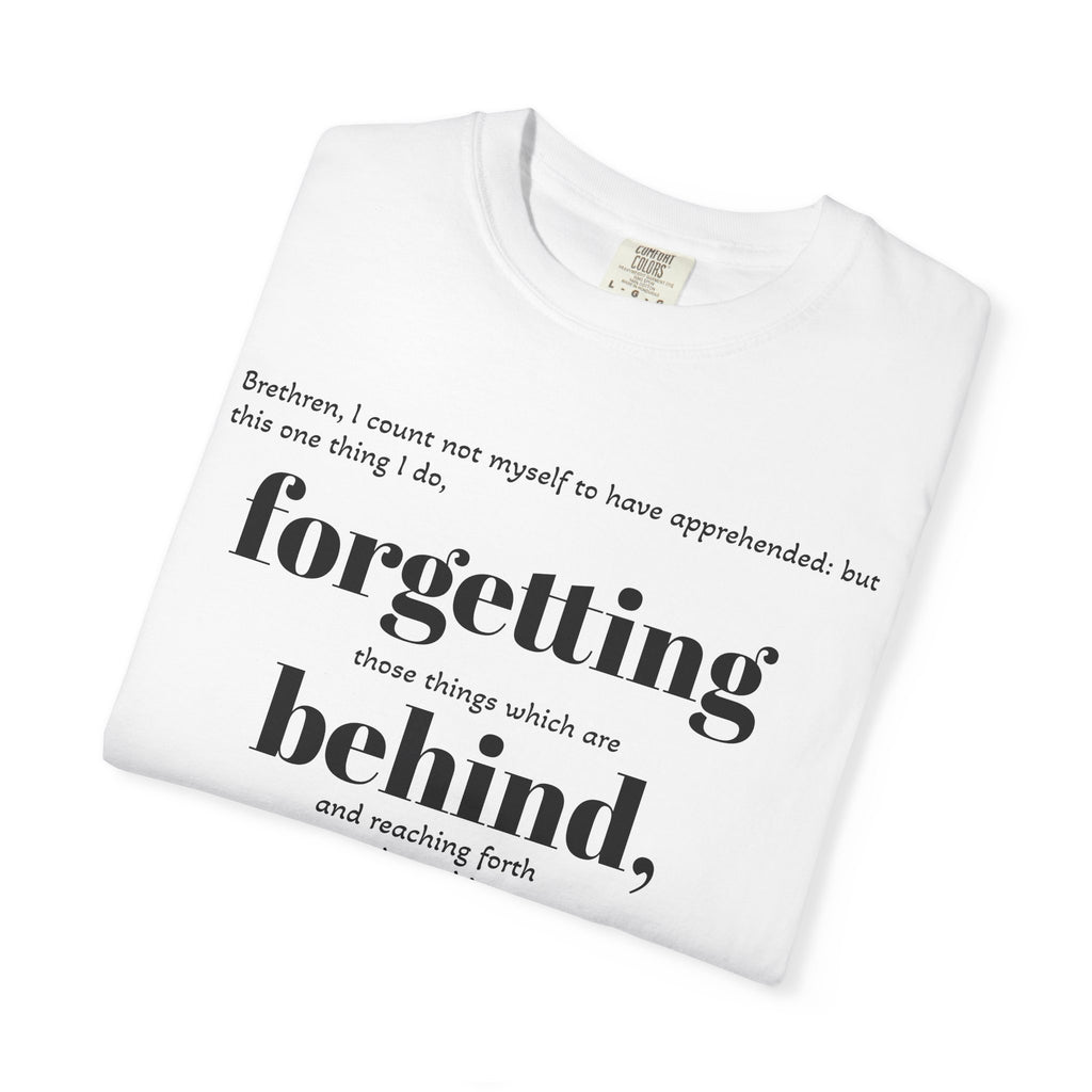 Forgetting Behind Scripture T-shirt Philippians 3:13 | Christian Bible Verse Tee