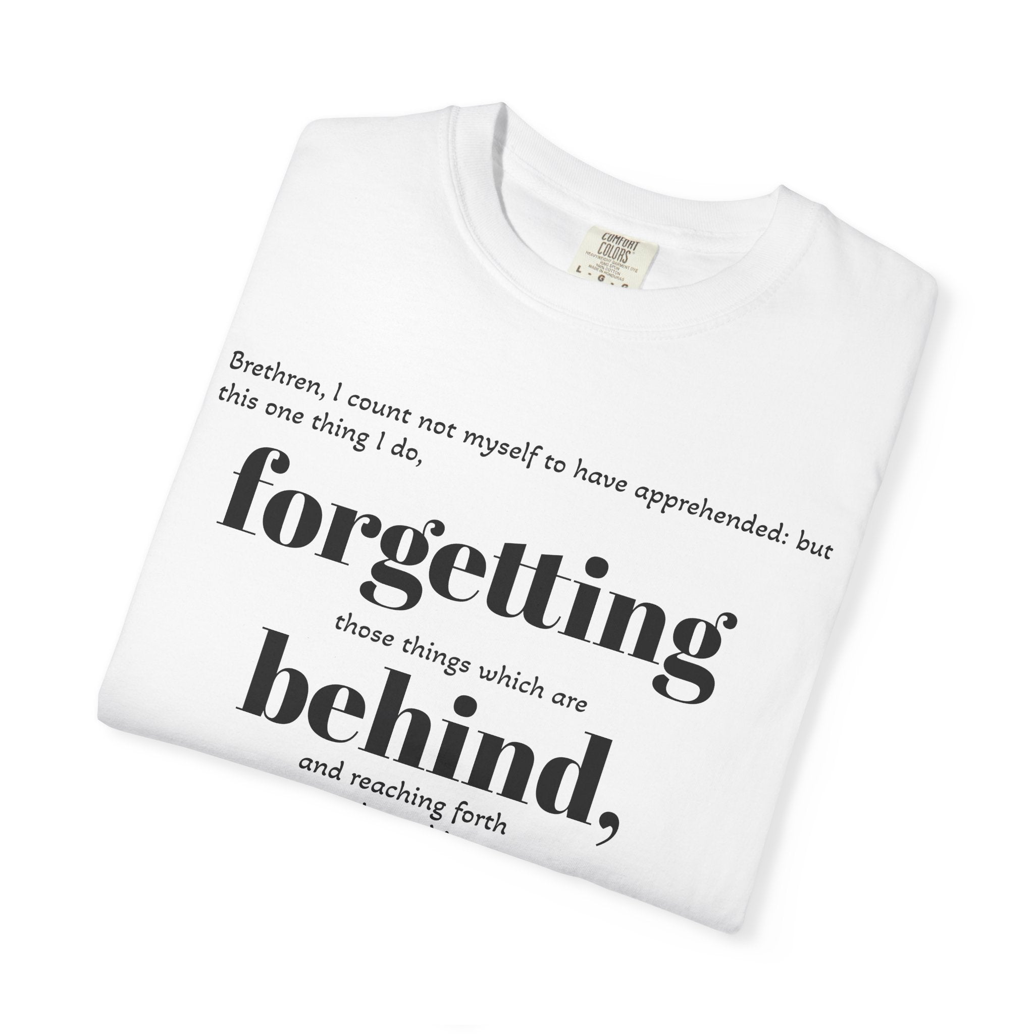 Forgetting Behind Scripture T-shirt Philippians 3:13 | Christian Bible Verse Tee