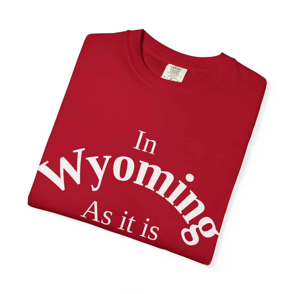 Wyoming Unisex T-Shirt, Matthew 6:10 Faith Apparel, Everyday Inspiration Tee, Home State Love Christian Clothing
