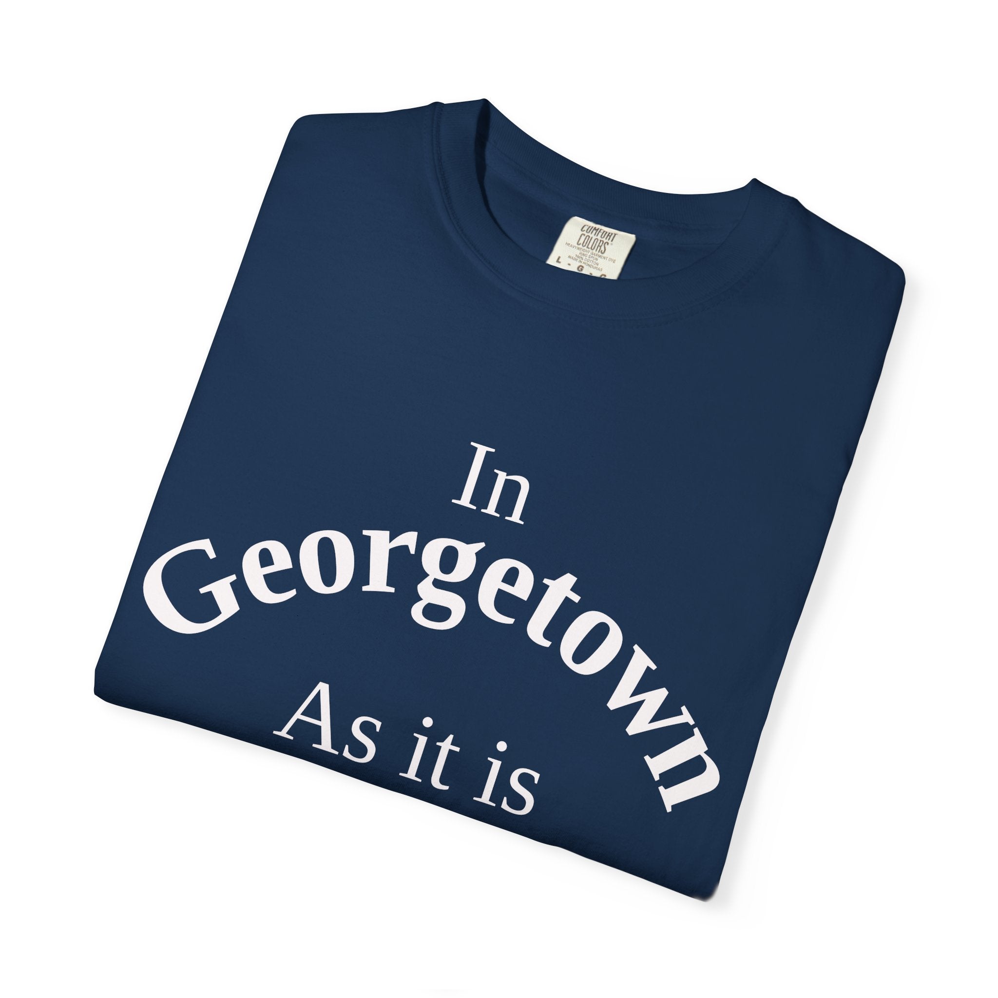 Georgetown Unisex T-Shirt, Matthew 6:10 Faith Apparel, Everyday Inspiration Tee, Hometown Love Christian Clothing