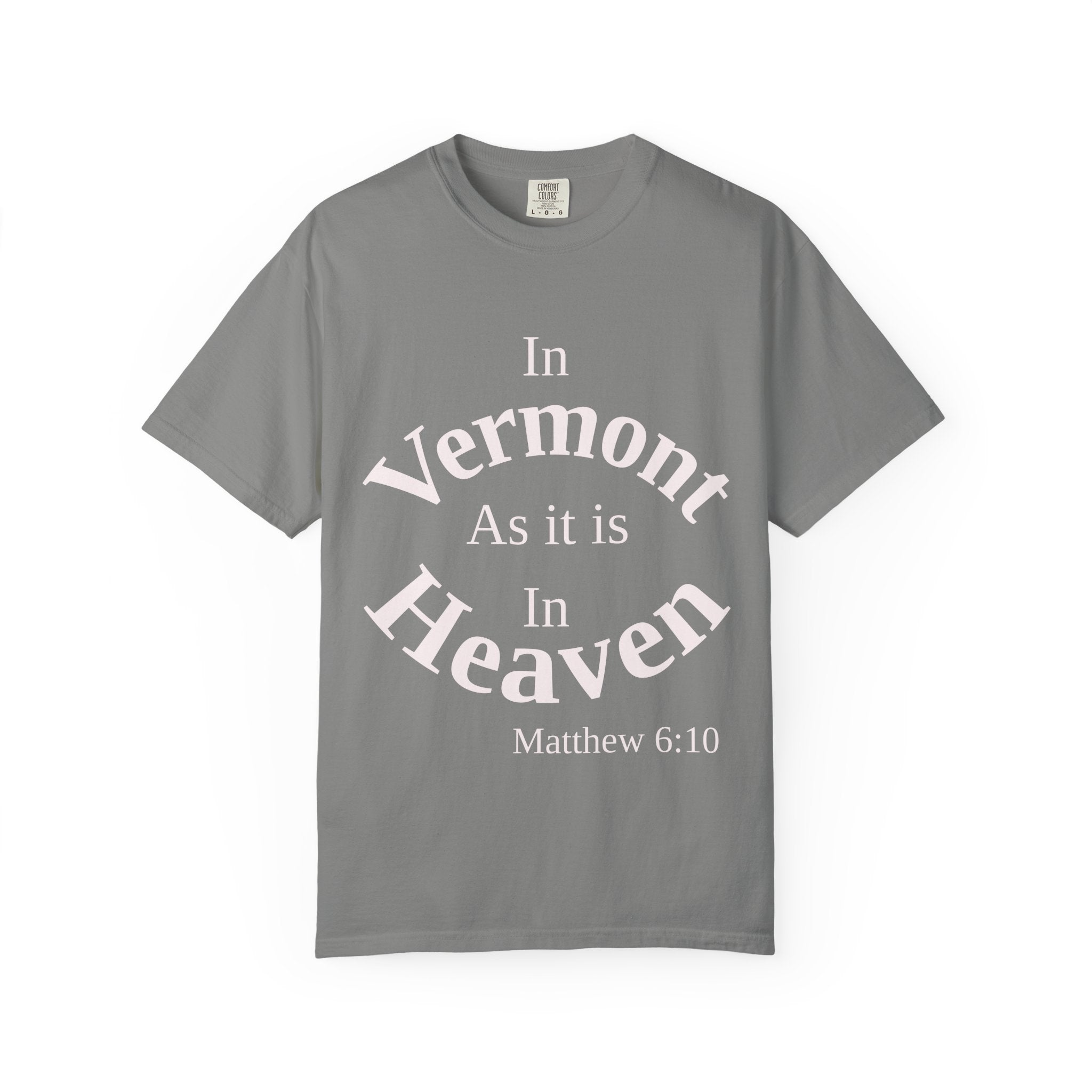 Vermont Unisex T-Shirt, Matthew 6:10 Faith Apparel, Everyday Inspiration Tee, Home State Love Christian Clothing