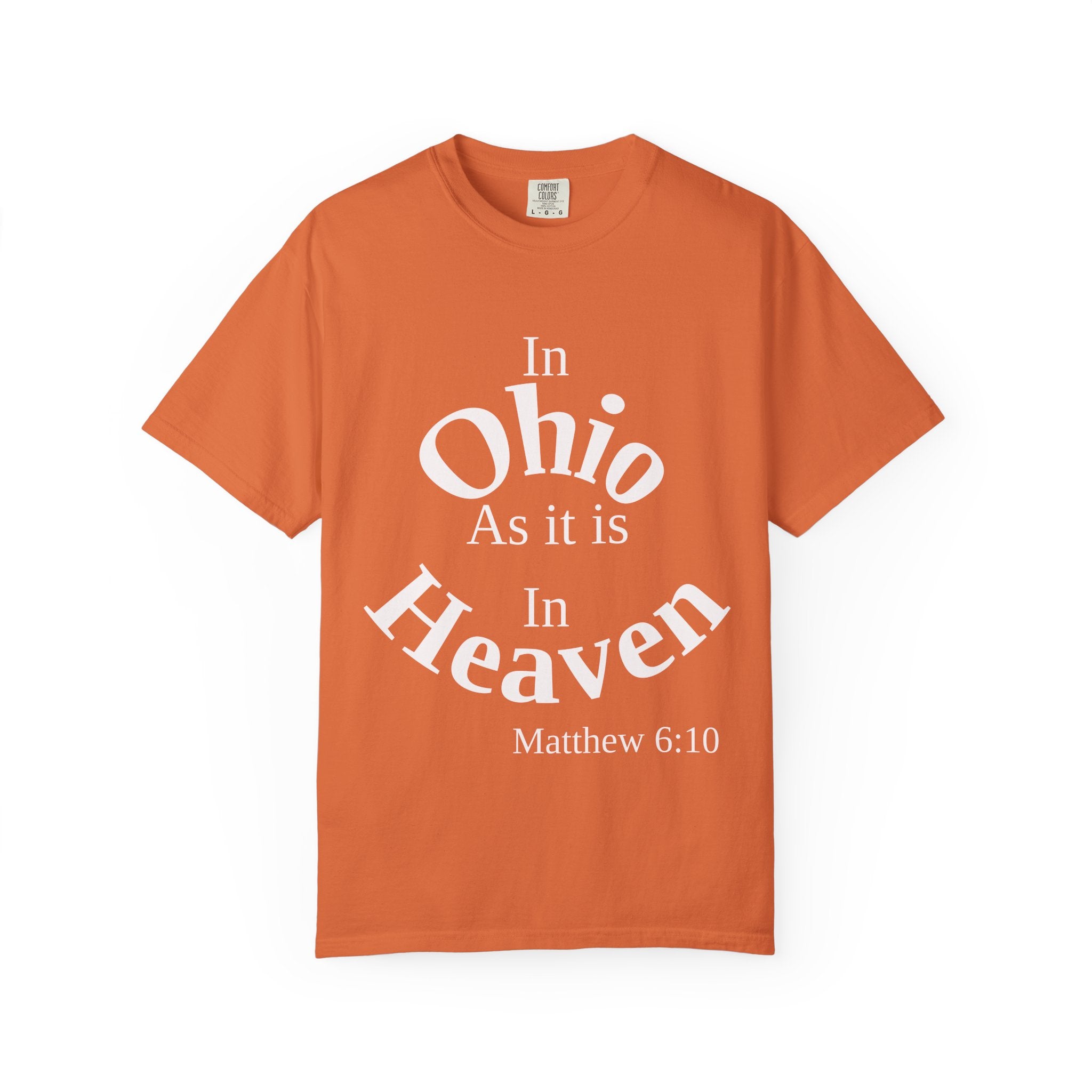 Ohio Unisex T-Shirt, Matthew 6:10 Faith Apparel, Everyday Inspiration Tee, Home State Love Christian Clothing