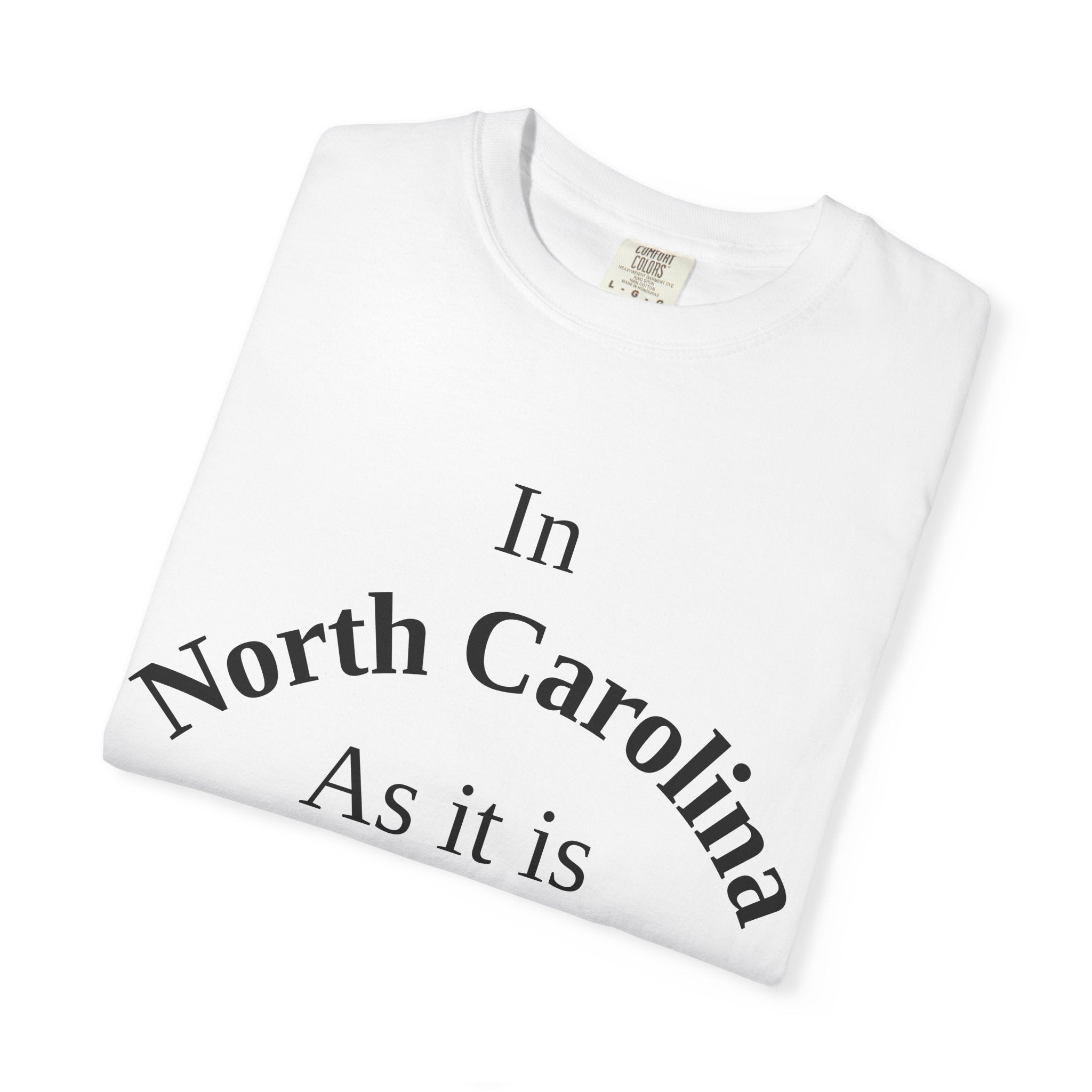 North Carolina Unisex T-Shirt, Matthew 6:10 Faith Apparel, Everyday Inspiration Tee, Home State Love Christian Clothing